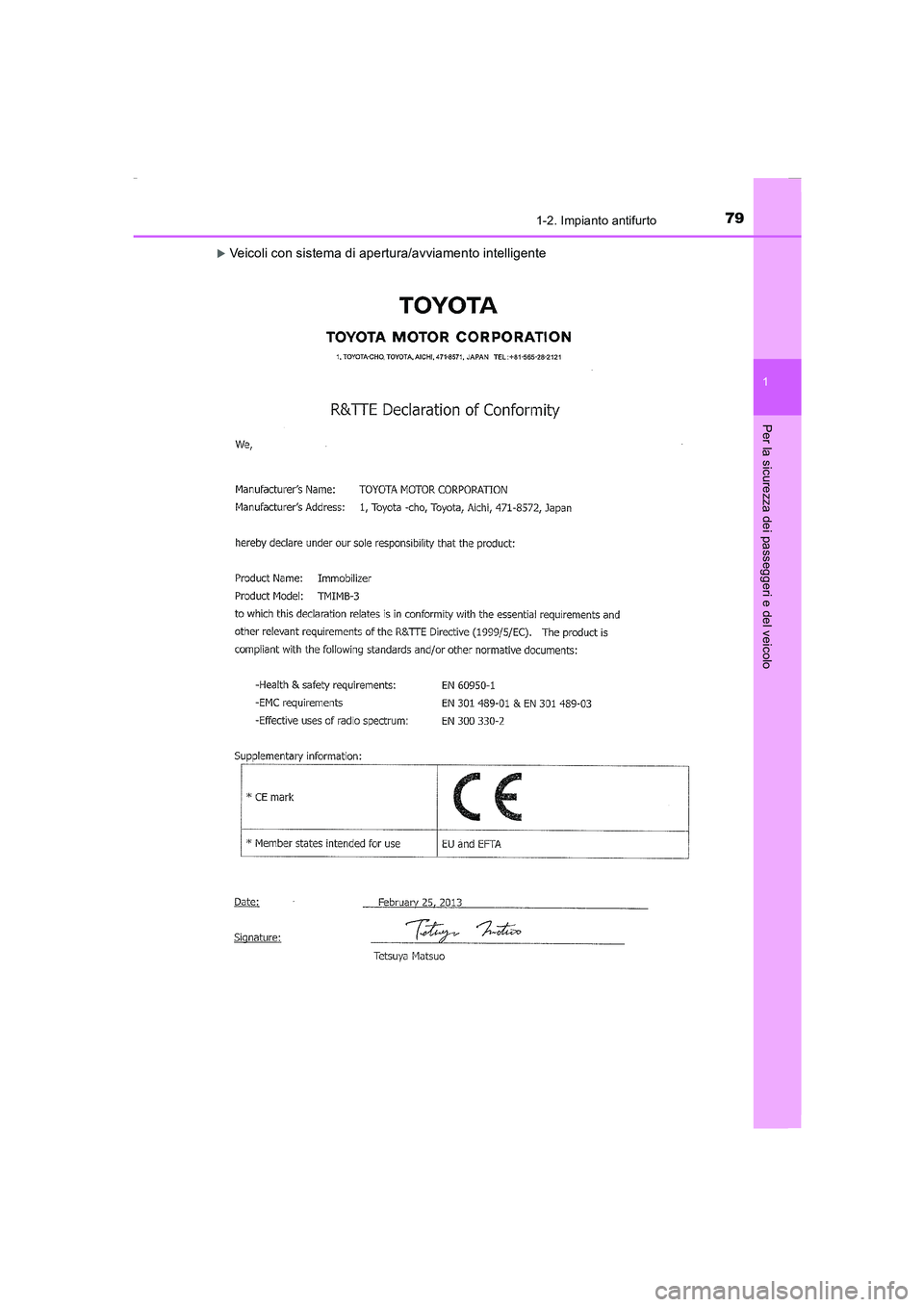 TOYOTA AURIS 2016  Manuale duso (in Italian) 791-2. Impianto antifurto
1
Per la sicurezza dei passeggeri e del veicolo
UK_AURIS_Touring_Sports_EL (OM12J35L)
�XVeicoli con sistema di apertura/avviamento intelligente
AURIS Touring Sports_OM_EL_OM1