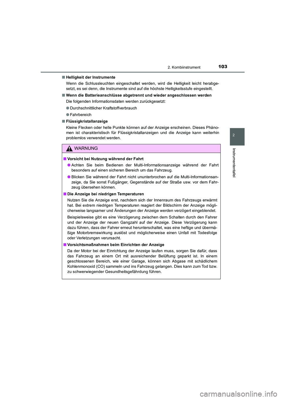 TOYOTA AURIS 2016 Betriebsanleitungen (in German) 1032. Kombiinstrument
2
Instrumententafel
UK_AURIS_Touring_Sport_EM (OM12J33M)■Helligkeit der Instrumente
Wenn die Schlussleuchten eingeschaltet werden, wird die Helligkeit leicht herabge-
setzt, es TOYOTA AURIS 2016 Betriebsanleitungen (in German) 1032. Kombiinstrument
2
Instrumententafel
UK_AURIS_Touring_Sport_EM (OM12J33M)■Helligkeit der Instrumente
Wenn die Schlussleuchten eingeschaltet werden, wird die Helligkeit leicht herabge-
setzt, es