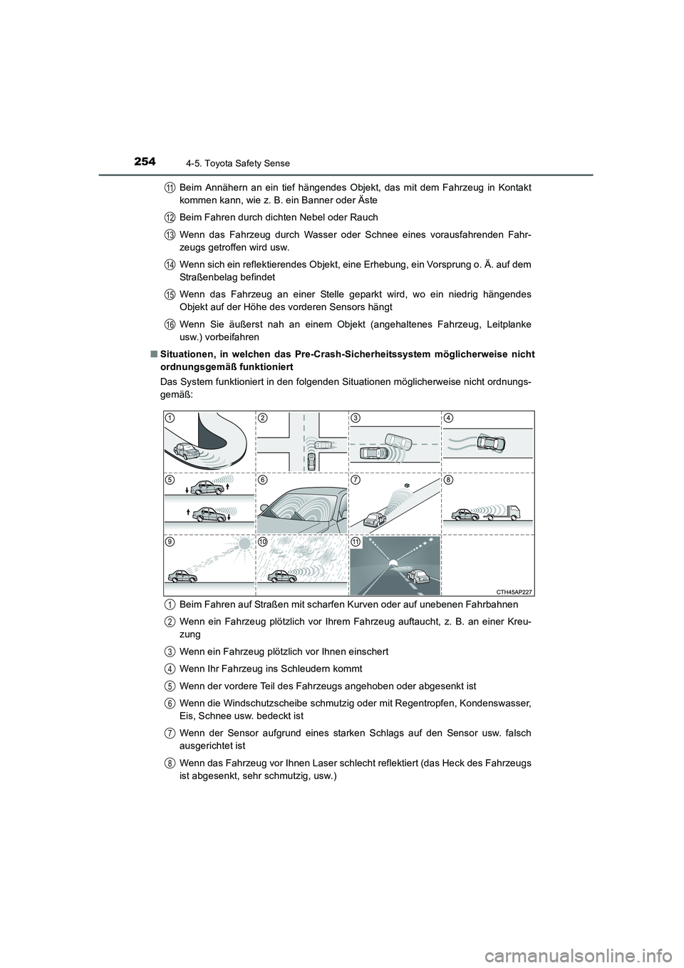 TOYOTA AURIS 2016 Betriebsanleitungen (in German) 2544-5. Toyota Safety Sense
UK_AURIS_Touring_Sport_EM (OM12J33M)Beim Annähern an ein tief hängendes Objekt, das mit dem Fahrzeug in Kontakt
kommen kann, wie z. B. ein Banner oder Äste
Beim Fahren d TOYOTA AURIS 2016 Betriebsanleitungen (in German) 2544-5. Toyota Safety Sense
UK_AURIS_Touring_Sport_EM (OM12J33M)Beim Annähern an ein tief hängendes Objekt, das mit dem Fahrzeug in Kontakt
kommen kann, wie z. B. ein Banner oder Äste
Beim Fahren d