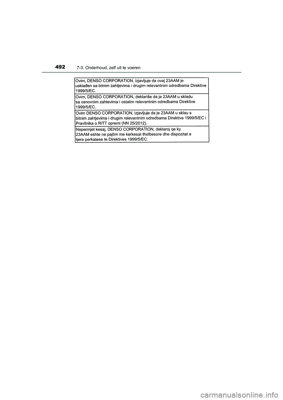 TOYOTA AURIS 2017 Instructieboekje (in Dutch) 4927-3. Onderhoud, zelf uit te voeren
UK AURIS_HB_EE (OM12K97E)
UK AURIS_HB_OM_Europe_OM12K97E.book Page 492 Friday, October 7, 2016 4:48 PM TOYOTA AURIS 2017 Instructieboekje (in Dutch) 4927-3. Onderhoud, zelf uit te voeren
UK AURIS_HB_EE (OM12K97E)
UK AURIS_HB_OM_Europe_OM12K97E.book Page 492 Friday, October 7, 2016 4:48 PM