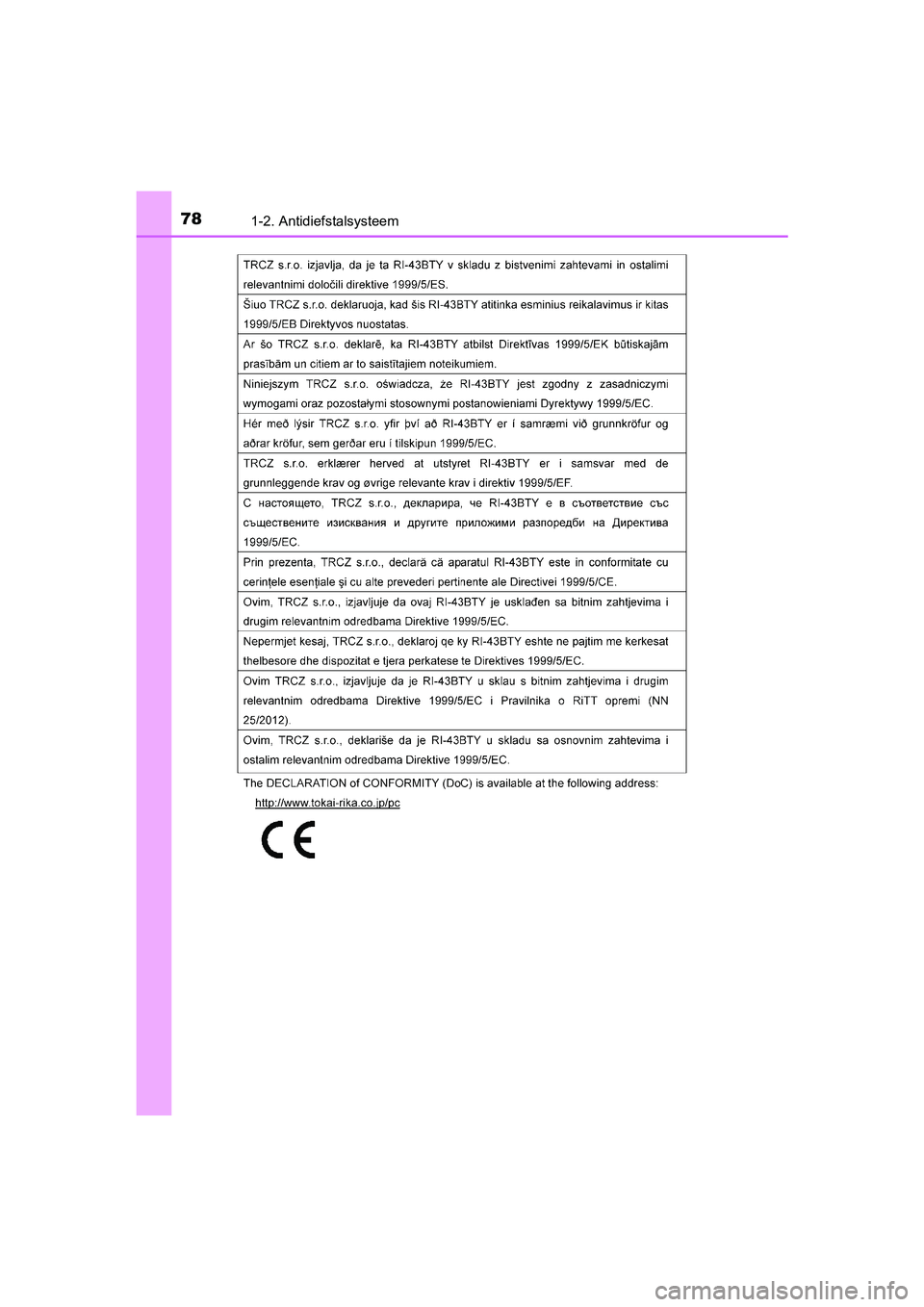 TOYOTA AURIS 2017 Instructieboekje (in Dutch) 781-2. Antidiefstalsysteem
UK AURIS_HB_EE (OM12K97E)
UK AURIS_HB_OM_Europe_OM12K97E.book Page 78 Friday, October 7, 2016 4:48 PM TOYOTA AURIS 2017 Instructieboekje (in Dutch) 781-2. Antidiefstalsysteem
UK AURIS_HB_EE (OM12K97E)
UK AURIS_HB_OM_Europe_OM12K97E.book Page 78 Friday, October 7, 2016 4:48 PM