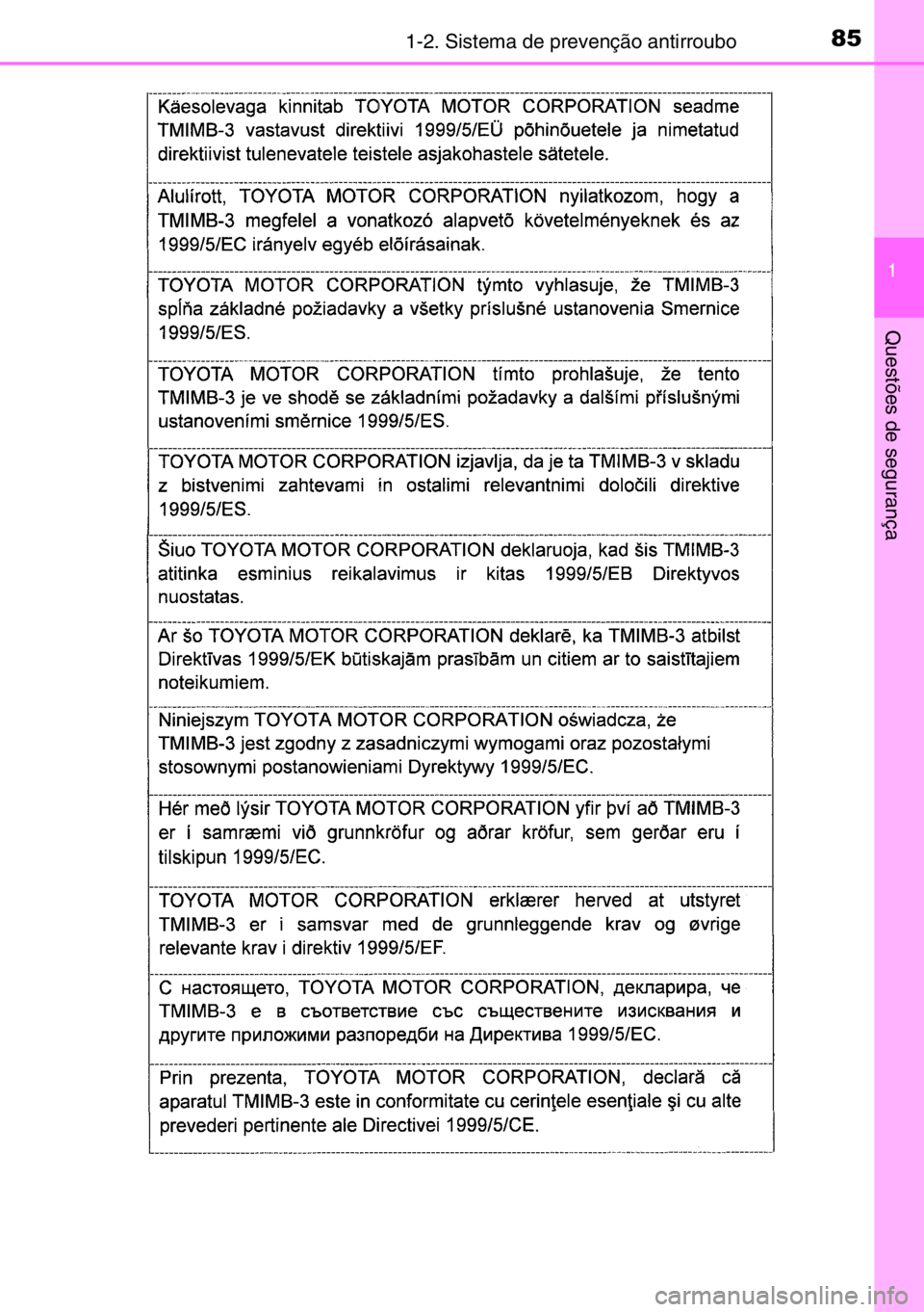 TOYOTA AURIS 2017  Manual de utilização (in Portuguese) 851-2. Sistema de prevenção antirroubo
1
Questões de segurança 