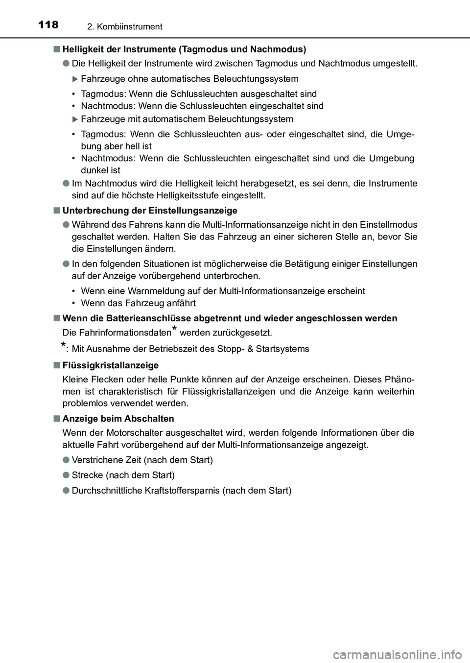 TOYOTA AURIS 2017 Betriebsanleitungen (in German) 1182. Kombiinstrument
UK_AURIS_HB_EM (OM12K99M)■Helligkeit der Instrumente (Tagmodus und Nachmodus)
●Die Helligkeit der Instrumente wird zwischen Tagmodus und Nachtmodus umgestellt.
Fahrzeuge o TOYOTA AURIS 2017 Betriebsanleitungen (in German) 1182. Kombiinstrument
UK_AURIS_HB_EM (OM12K99M)■Helligkeit der Instrumente (Tagmodus und Nachmodus)
●Die Helligkeit der Instrumente wird zwischen Tagmodus und Nachtmodus umgestellt.
Fahrzeuge o
