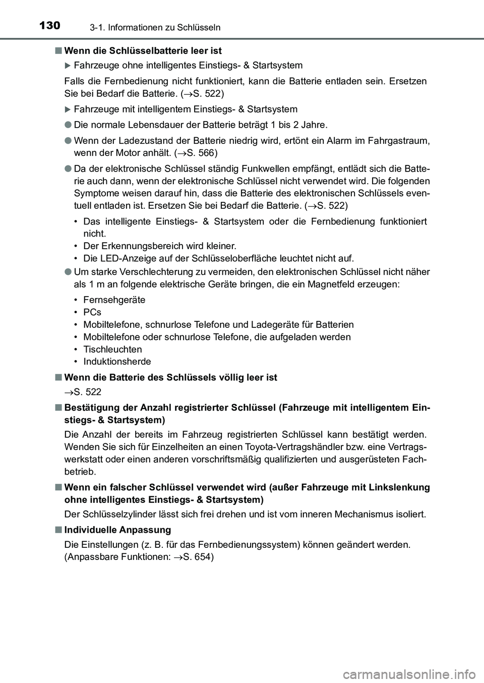 TOYOTA AURIS 2017 Betriebsanleitungen (in German) 1303-1. Informationen zu Schlüsseln
UK_AURIS_HB_EM (OM12K99M)■Wenn die Schlüsselbatterie leer ist
Fahrzeuge ohne intelligentes Einstiegs- & Startsystem
Falls die Fernbedienung nicht funktionier TOYOTA AURIS 2017 Betriebsanleitungen (in German) 1303-1. Informationen zu Schlüsseln
UK_AURIS_HB_EM (OM12K99M)■Wenn die Schlüsselbatterie leer ist
Fahrzeuge ohne intelligentes Einstiegs- & Startsystem
Falls die Fernbedienung nicht funktionier