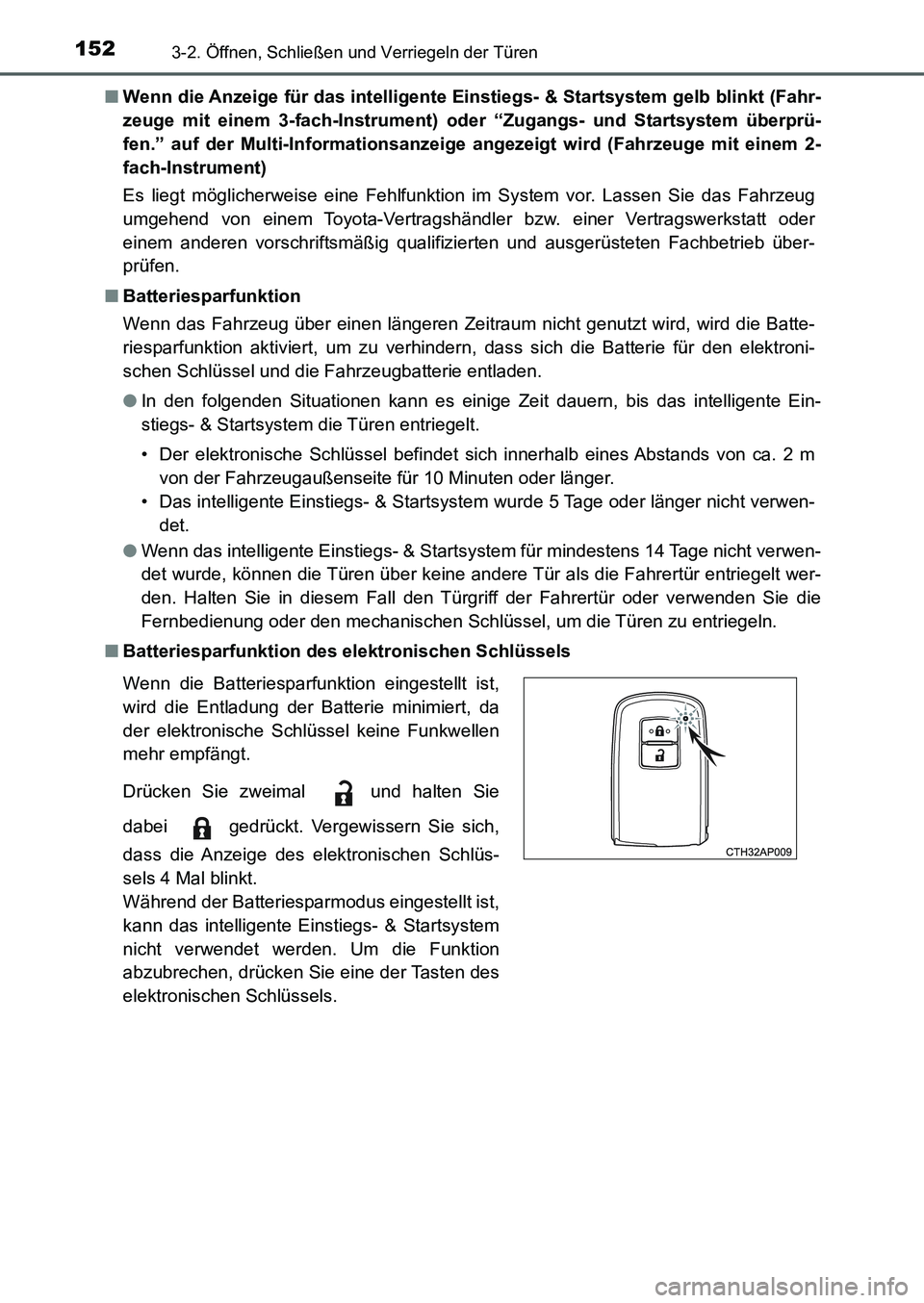 TOYOTA AURIS 2017 Betriebsanleitungen (in German) 1523-2. Öffnen, Schließen und Verriegeln der Türen
UK_AURIS_HB_EM (OM12K99M)■Wenn die Anzeige für das intelligente Einstiegs- & Startsystem gelb blinkt (Fahr-
zeuge mit einem 3-fach-Instrument) TOYOTA AURIS 2017 Betriebsanleitungen (in German) 1523-2. Öffnen, Schließen und Verriegeln der Türen
UK_AURIS_HB_EM (OM12K99M)■Wenn die Anzeige für das intelligente Einstiegs- & Startsystem gelb blinkt (Fahr-
zeuge mit einem 3-fach-Instrument)