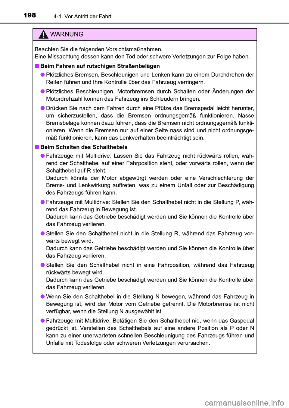 TOYOTA AURIS 2017 Betriebsanleitungen (in German) 1984-1. Vor Antritt der Fahrt
UK_AURIS_HB_EM (OM12K99M)
WARNUNG
Beachten Sie die folgenden Vorsichtsmaßnahmen.
Eine Missachtung dessen kann den Tod oder schwere Verletzungen zur Folge haben.
■Beim TOYOTA AURIS 2017 Betriebsanleitungen (in German) 1984-1. Vor Antritt der Fahrt
UK_AURIS_HB_EM (OM12K99M)
WARNUNG
Beachten Sie die folgenden Vorsichtsmaßnahmen.
Eine Missachtung dessen kann den Tod oder schwere Verletzungen zur Folge haben.
■Beim