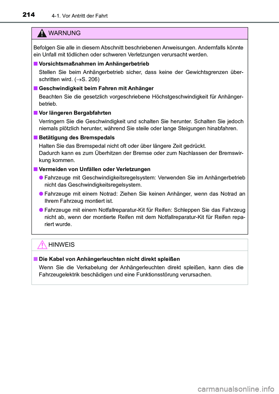 TOYOTA AURIS 2017 Betriebsanleitungen (in German) 2144-1. Vor Antritt der Fahrt
UK_AURIS_HB_EM (OM12K99M)
WARNUNG
Befolgen Sie alle in diesem Abschnitt beschriebenen Anweisungen. Andernfalls könnte
ein Unfall mit tödlichen oder schweren Verletzunge TOYOTA AURIS 2017 Betriebsanleitungen (in German) 2144-1. Vor Antritt der Fahrt
UK_AURIS_HB_EM (OM12K99M)
WARNUNG
Befolgen Sie alle in diesem Abschnitt beschriebenen Anweisungen. Andernfalls könnte
ein Unfall mit tödlichen oder schweren Verletzunge