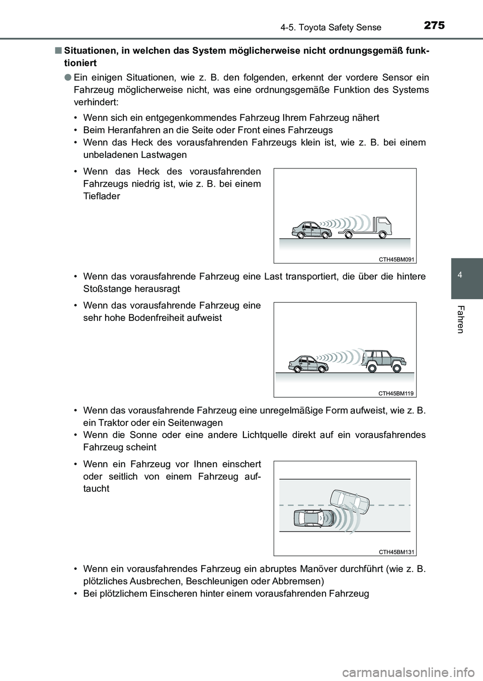 TOYOTA AURIS 2017 Betriebsanleitungen (in German) 2754-5. Toyota Safety Sense
4
Fahren
UK_AURIS_HB_EM (OM12K99M)■Situationen, in welchen das System möglicherweise nicht ordnungsgemäß funk-
tioniert
●Ein einigen Situationen, wie z. B. den folge TOYOTA AURIS 2017 Betriebsanleitungen (in German) 2754-5. Toyota Safety Sense
4
Fahren
UK_AURIS_HB_EM (OM12K99M)■Situationen, in welchen das System möglicherweise nicht ordnungsgemäß funk-
tioniert
●Ein einigen Situationen, wie z. B. den folge