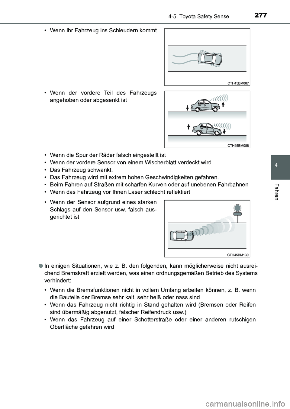 TOYOTA AURIS 2017 Betriebsanleitungen (in German) 2774-5. Toyota Safety Sense
4
Fahren
UK_AURIS_HB_EM (OM12K99M)• Wenn die Spur der Räder falsch eingestellt ist
• Wenn der vordere Sensor von einem Wischerblatt verdeckt wird
• Das Fahrzeug schw TOYOTA AURIS 2017 Betriebsanleitungen (in German) 2774-5. Toyota Safety Sense
4
Fahren
UK_AURIS_HB_EM (OM12K99M)• Wenn die Spur der Räder falsch eingestellt ist
• Wenn der vordere Sensor von einem Wischerblatt verdeckt wird
• Das Fahrzeug schw