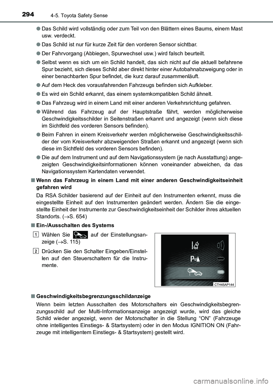 TOYOTA AURIS 2017 Betriebsanleitungen (in German) 2944-5. Toyota Safety Sense
UK_AURIS_HB_EM (OM12K99M)●Das Schild wird vollständig oder zum Teil von den Blättern eines Baums, einem Mast
usw. verdeckt.
●Das Schild ist nur für kurze Zeit für d TOYOTA AURIS 2017 Betriebsanleitungen (in German) 2944-5. Toyota Safety Sense
UK_AURIS_HB_EM (OM12K99M)●Das Schild wird vollständig oder zum Teil von den Blättern eines Baums, einem Mast
usw. verdeckt.
●Das Schild ist nur für kurze Zeit für d
