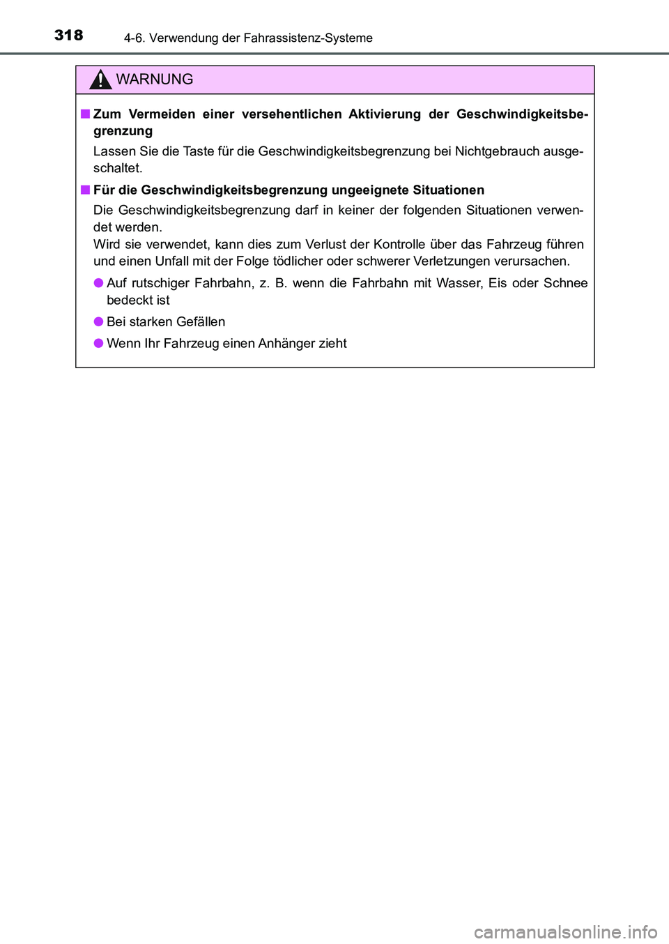 TOYOTA AURIS 2017 Betriebsanleitungen (in German) 3184-6. Verwendung der Fahrassistenz-Systeme
UK_AURIS_HB_EM (OM12K99M)
WARNUNG
■Zum Vermeiden einer versehentlichen Aktivierung der Geschwindigkeitsbe-
grenzung
Lassen Sie die Taste für die Geschwi TOYOTA AURIS 2017 Betriebsanleitungen (in German) 3184-6. Verwendung der Fahrassistenz-Systeme
UK_AURIS_HB_EM (OM12K99M)
WARNUNG
■Zum Vermeiden einer versehentlichen Aktivierung der Geschwindigkeitsbe-
grenzung
Lassen Sie die Taste für die Geschwi