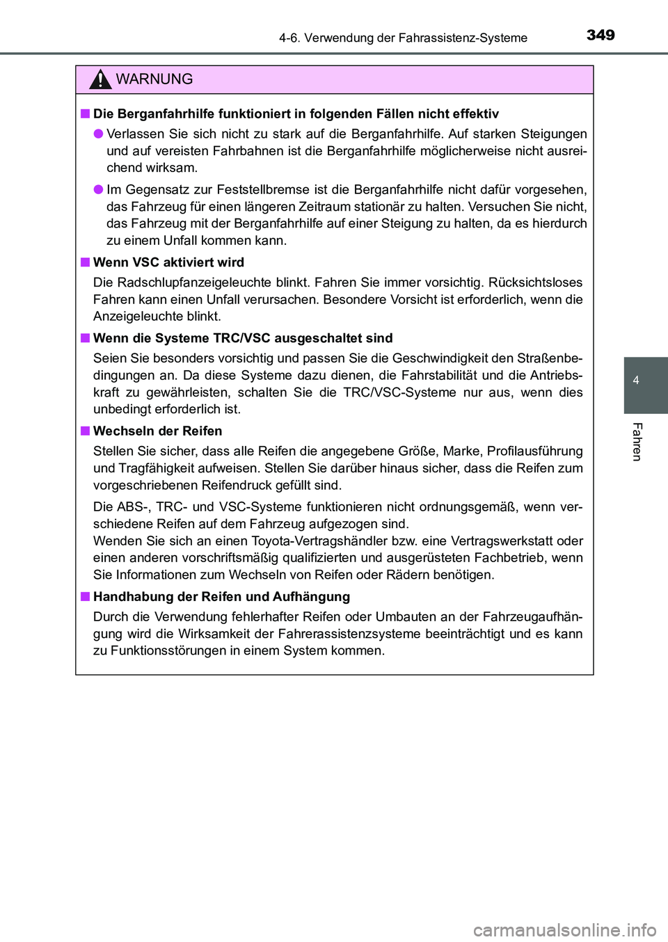 TOYOTA AURIS 2017 Betriebsanleitungen (in German) 3494-6. Verwendung der Fahrassistenz-Systeme
4
Fahren
UK_AURIS_HB_EM (OM12K99M)
WARNUNG
■Die Berganfahrhilfe funktioniert in folgenden Fällen nicht effektiv
●Verlassen Sie sich nicht zu stark auf TOYOTA AURIS 2017 Betriebsanleitungen (in German) 3494-6. Verwendung der Fahrassistenz-Systeme
4
Fahren
UK_AURIS_HB_EM (OM12K99M)
WARNUNG
■Die Berganfahrhilfe funktioniert in folgenden Fällen nicht effektiv
●Verlassen Sie sich nicht zu stark auf
