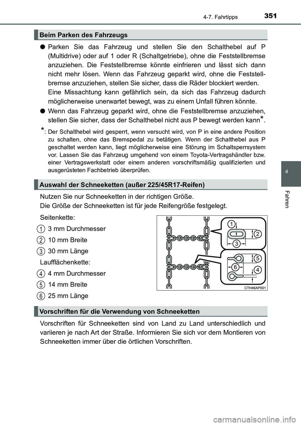 TOYOTA AURIS 2017 Betriebsanleitungen (in German) 3514-7. Fahrtipps
4
Fahren
UK_AURIS_HB_EM (OM12K99M)
●Parken Sie das Fahrzeug und stellen Sie den Schalthebel auf P
(Multidrive) oder auf 1 oder R (Schaltgetriebe), ohne die Feststellbremse
anzuzieh TOYOTA AURIS 2017 Betriebsanleitungen (in German) 3514-7. Fahrtipps
4
Fahren
UK_AURIS_HB_EM (OM12K99M)
●Parken Sie das Fahrzeug und stellen Sie den Schalthebel auf P
(Multidrive) oder auf 1 oder R (Schaltgetriebe), ohne die Feststellbremse
anzuzieh