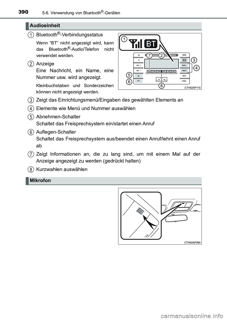 TOYOTA AURIS 2017 Betriebsanleitungen (in German) 3905-6. Verwendung von Bluetooth®-Geräten
UK_AURIS_HB_EM (OM12K99M)
Bluetooth®-Verbindungsstatus
Wenn “BT” nicht angezeigt wird, kann
das Bluetooth®-Audio/Telefon nicht
verwendet werden.
Anzei TOYOTA AURIS 2017 Betriebsanleitungen (in German) 3905-6. Verwendung von Bluetooth®-Geräten
UK_AURIS_HB_EM (OM12K99M)
Bluetooth®-Verbindungsstatus
Wenn “BT” nicht angezeigt wird, kann
das Bluetooth®-Audio/Telefon nicht
verwendet werden.
Anzei