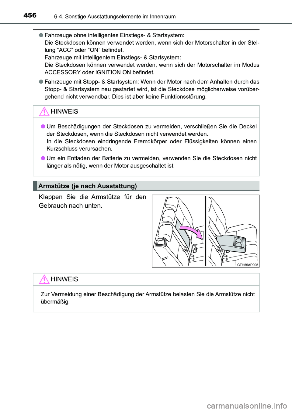 TOYOTA AURIS 2017 Betriebsanleitungen (in German) 4566-4. Sonstige Ausstattungselemente im Innenraum
UK_AURIS_HB_EM (OM12K99M)
●Fahrzeuge ohne intelligentes Einstiegs- & Startsystem:
Die Steckdosen können verwendet werden, wenn sich der Motorscha TOYOTA AURIS 2017 Betriebsanleitungen (in German) 4566-4. Sonstige Ausstattungselemente im Innenraum
UK_AURIS_HB_EM (OM12K99M)
●Fahrzeuge ohne intelligentes Einstiegs- & Startsystem:
Die Steckdosen können verwendet werden, wenn sich der Motorscha