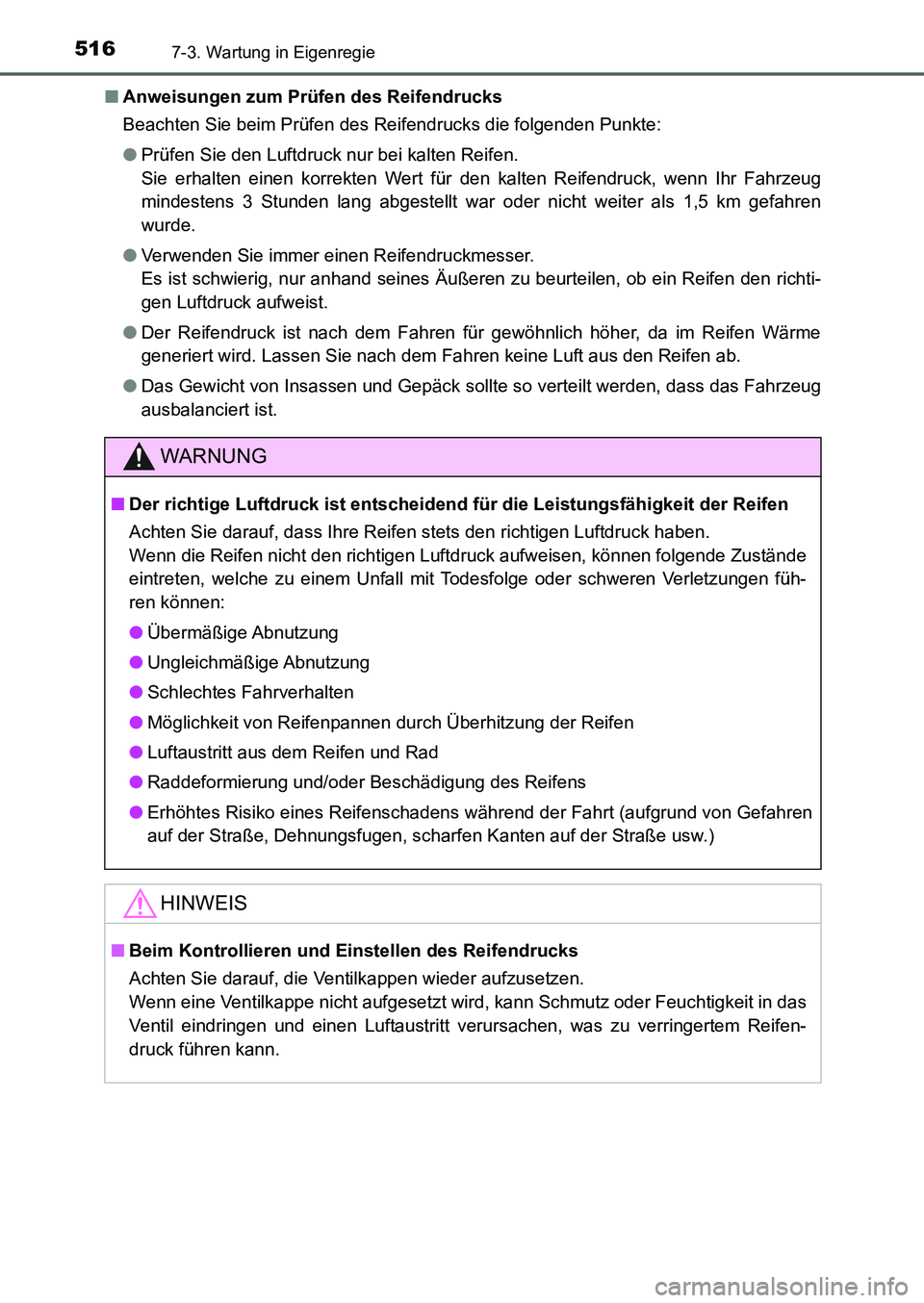 TOYOTA AURIS 2017 Betriebsanleitungen (in German) 5167-3. Wartung in Eigenregie
UK_AURIS_HB_EM (OM12K99M)■Anweisungen zum Prüfen des Reifendrucks
Beachten Sie beim Prüfen des Reifendrucks die folgenden Punkte:
●Prüfen Sie den Luftdruck nur bei TOYOTA AURIS 2017 Betriebsanleitungen (in German) 5167-3. Wartung in Eigenregie
UK_AURIS_HB_EM (OM12K99M)■Anweisungen zum Prüfen des Reifendrucks
Beachten Sie beim Prüfen des Reifendrucks die folgenden Punkte:
●Prüfen Sie den Luftdruck nur bei