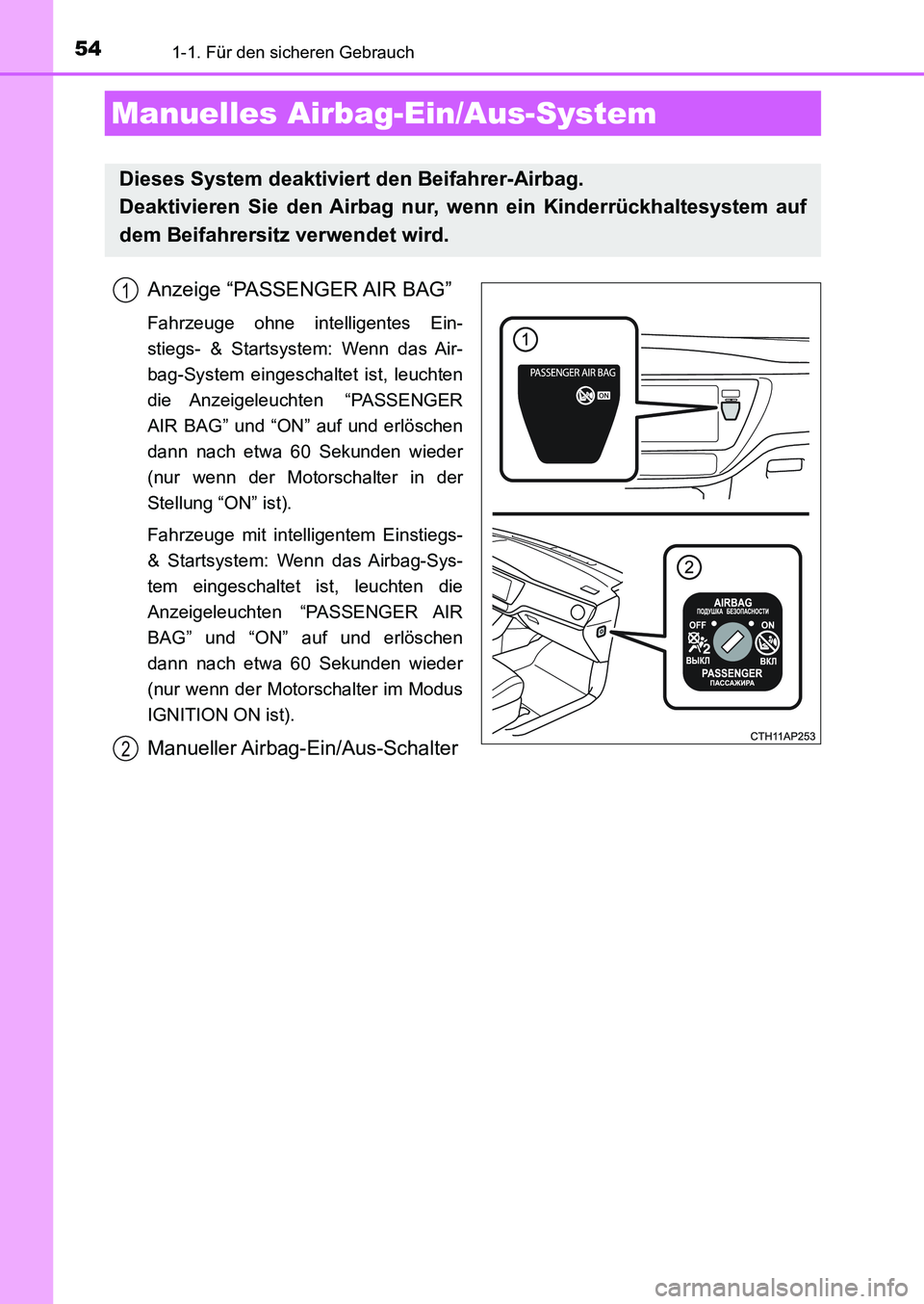 TOYOTA AURIS 2017 Betriebsanleitungen (in German) 541-1. Für den sicheren Gebrauch
UK_AURIS_HB_EM (OM12K99M)
Anzeige “PASSENGER AIR BAG”
Fahrzeuge ohne intelligentes Ein-
stiegs- & Startsystem: Wenn das Air-
bag-System eingeschaltet ist, leuchte TOYOTA AURIS 2017 Betriebsanleitungen (in German) 541-1. Für den sicheren Gebrauch
UK_AURIS_HB_EM (OM12K99M)
Anzeige “PASSENGER AIR BAG”
Fahrzeuge ohne intelligentes Ein-
stiegs- & Startsystem: Wenn das Air-
bag-System eingeschaltet ist, leuchte