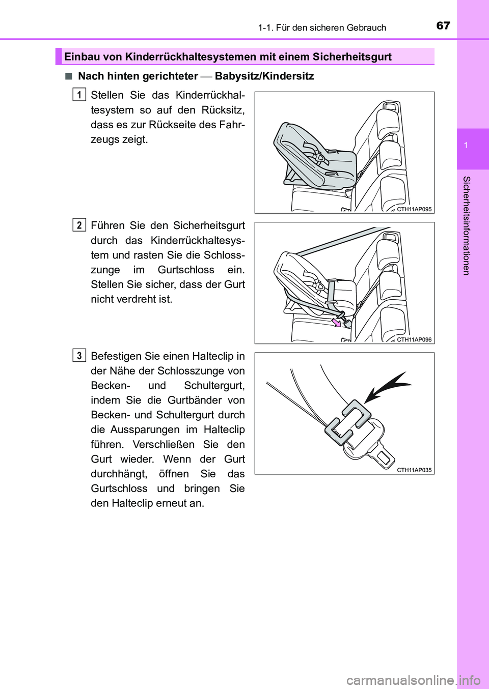 TOYOTA AURIS 2017 Betriebsanleitungen (in German) 671-1. Für den sicheren Gebrauch
1
Sicherheitsinformationen
UK_AURIS_HB_EM (OM12K99M)■
Nach hinten gerichteter Babysitz/Kindersitz
Stellen Sie das Kinderrückhal-
tesystem so auf den Rücksitz, TOYOTA AURIS 2017 Betriebsanleitungen (in German) 671-1. Für den sicheren Gebrauch
1
Sicherheitsinformationen
UK_AURIS_HB_EM (OM12K99M)■
Nach hinten gerichteter Babysitz/Kindersitz
Stellen Sie das Kinderrückhal-
tesystem so auf den Rücksitz,