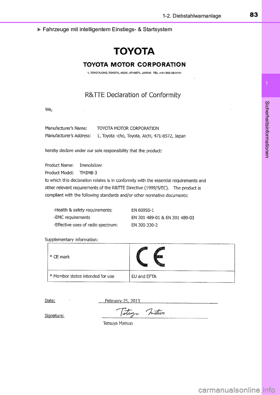 TOYOTA AURIS 2017  Betriebsanleitungen (in German) 831-2. Diebstahlwarnanlage
1
Sicherheitsinformationen
UK_AURIS_HB_EM (OM12K99M)
Fahrzeuge mit intelligentem Einstiegs- & Startsystem
UK AURIS_HB_OM_German_OM12K99M.book  83 ページ  ２０１６