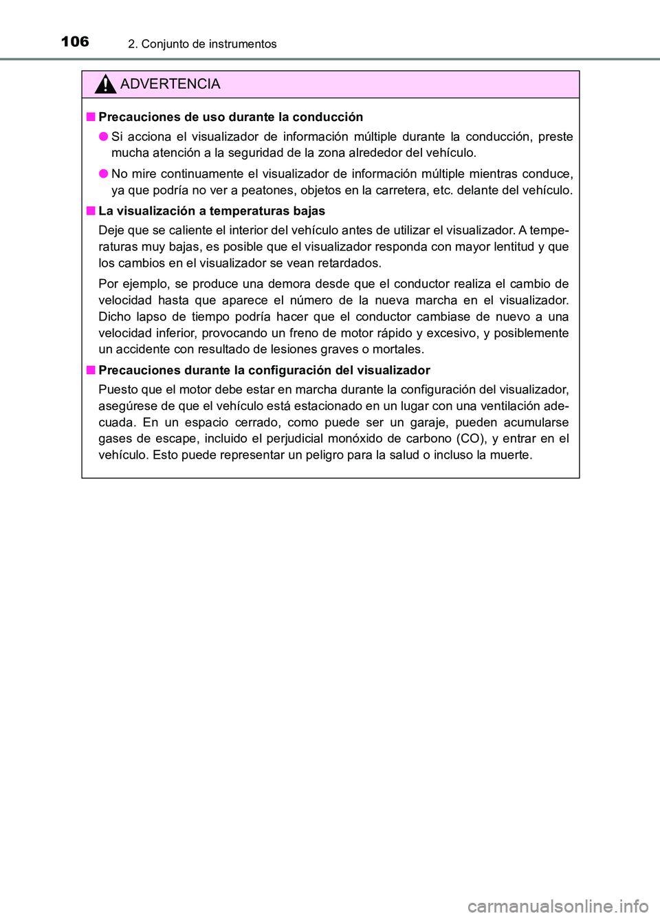 TOYOTA AURIS 2017 Manuale de Empleo (in Spanish) 1062. Conjunto de instrumentos
UK_AURIS_HB_ES (OM12L00S)
ADVERTENCIA
■Precauciones de uso durante la conducción
● Si acciona el visualizador de información múltiple durante la conducción, pre TOYOTA AURIS 2017 Manuale de Empleo (in Spanish) 1062. Conjunto de instrumentos
UK_AURIS_HB_ES (OM12L00S)
ADVERTENCIA
■Precauciones de uso durante la conducción
● Si acciona el visualizador de información múltiple durante la conducción, pre