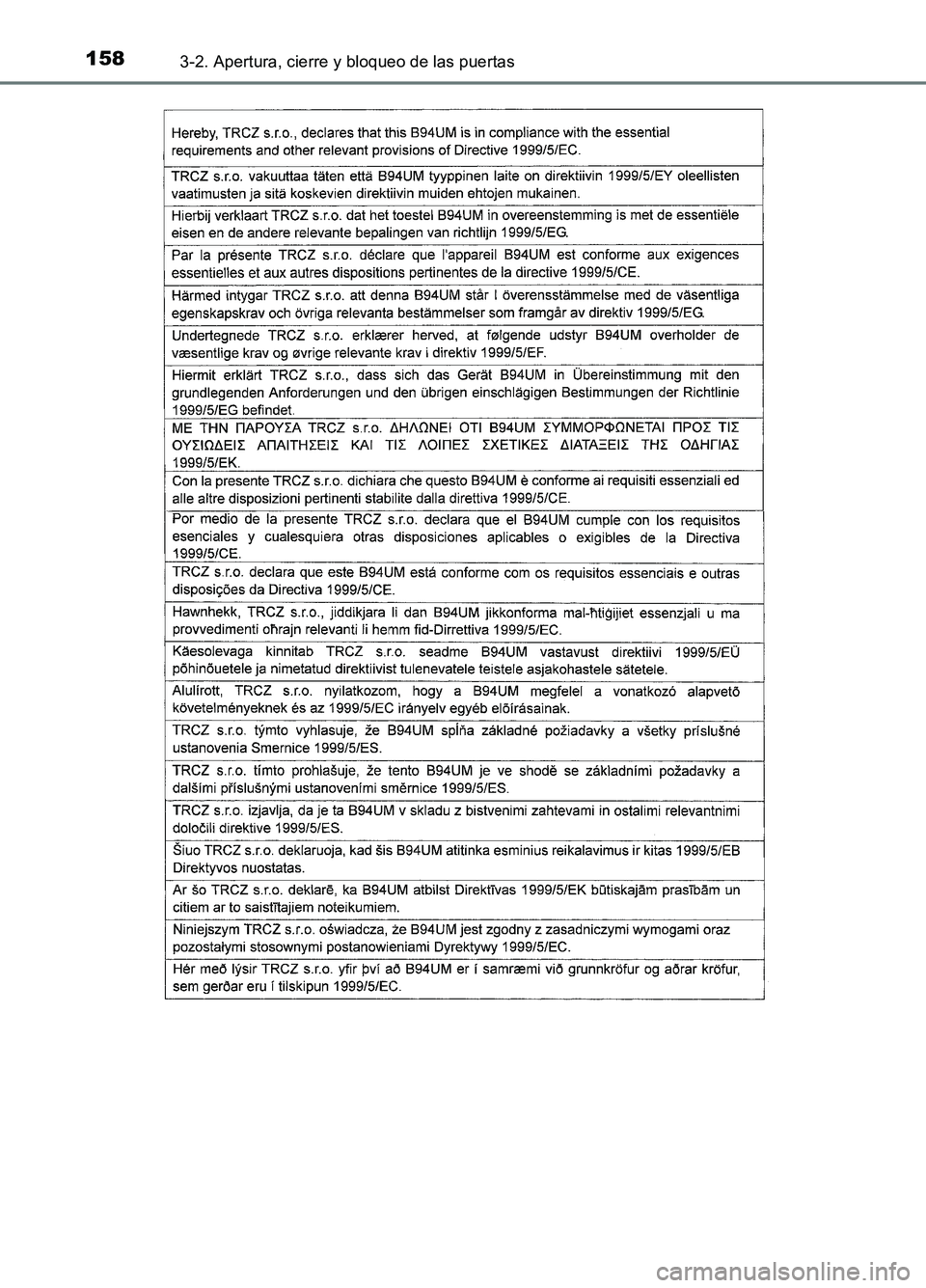 TOYOTA AURIS 2017  Manuale de Empleo (in Spanish) 1583-2. Apertura, cierre y bloqueo de las puertas
UK_AURIS_HB_ES (OM12L00S) 