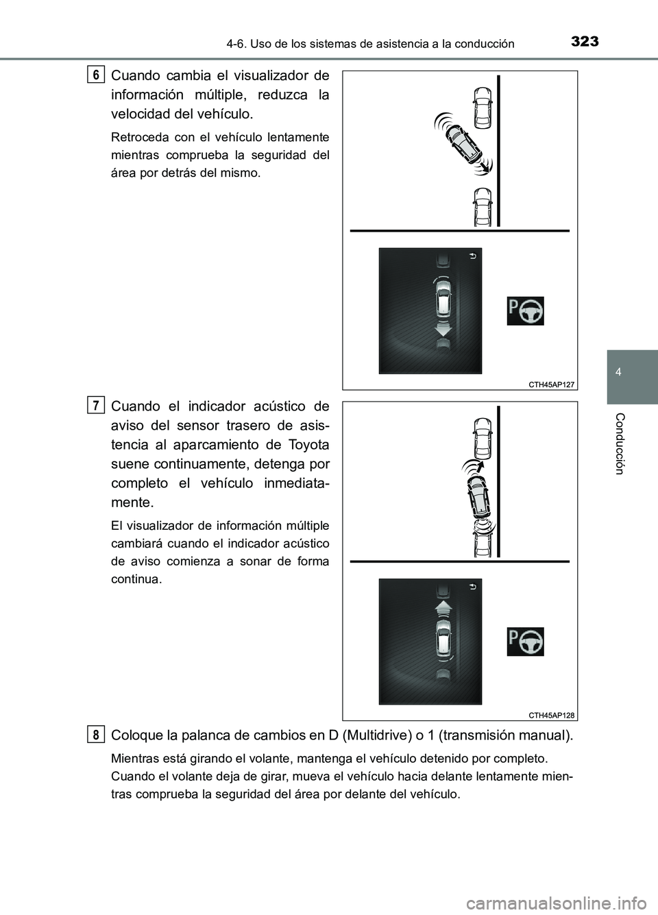TOYOTA AURIS 2017 Manuale de Empleo (in Spanish) 3234-6. Uso de los sistemas de asistencia a la conducción
4
Conducción
UK_AURIS_HB_ES (OM12L00S)
Cuando cambia el visualizador de
información múltiple, reduzca la
velocidad del vehículo.
Retroc TOYOTA AURIS 2017 Manuale de Empleo (in Spanish) 3234-6. Uso de los sistemas de asistencia a la conducción
4
Conducción
UK_AURIS_HB_ES (OM12L00S)
Cuando cambia el visualizador de
información múltiple, reduzca la
velocidad del vehículo.
Retroc