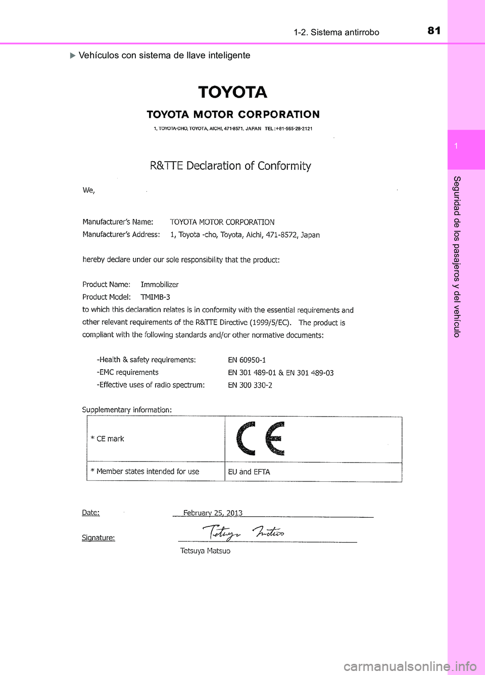 TOYOTA AURIS 2017  Manuale de Empleo (in Spanish) 811-2. Sistema antirrobo
1
Seguridad de los pasajeros y del vehículo
UK_AURIS_HB_ES (OM12L00S)
Vehículos con sistema de llave inteligente 