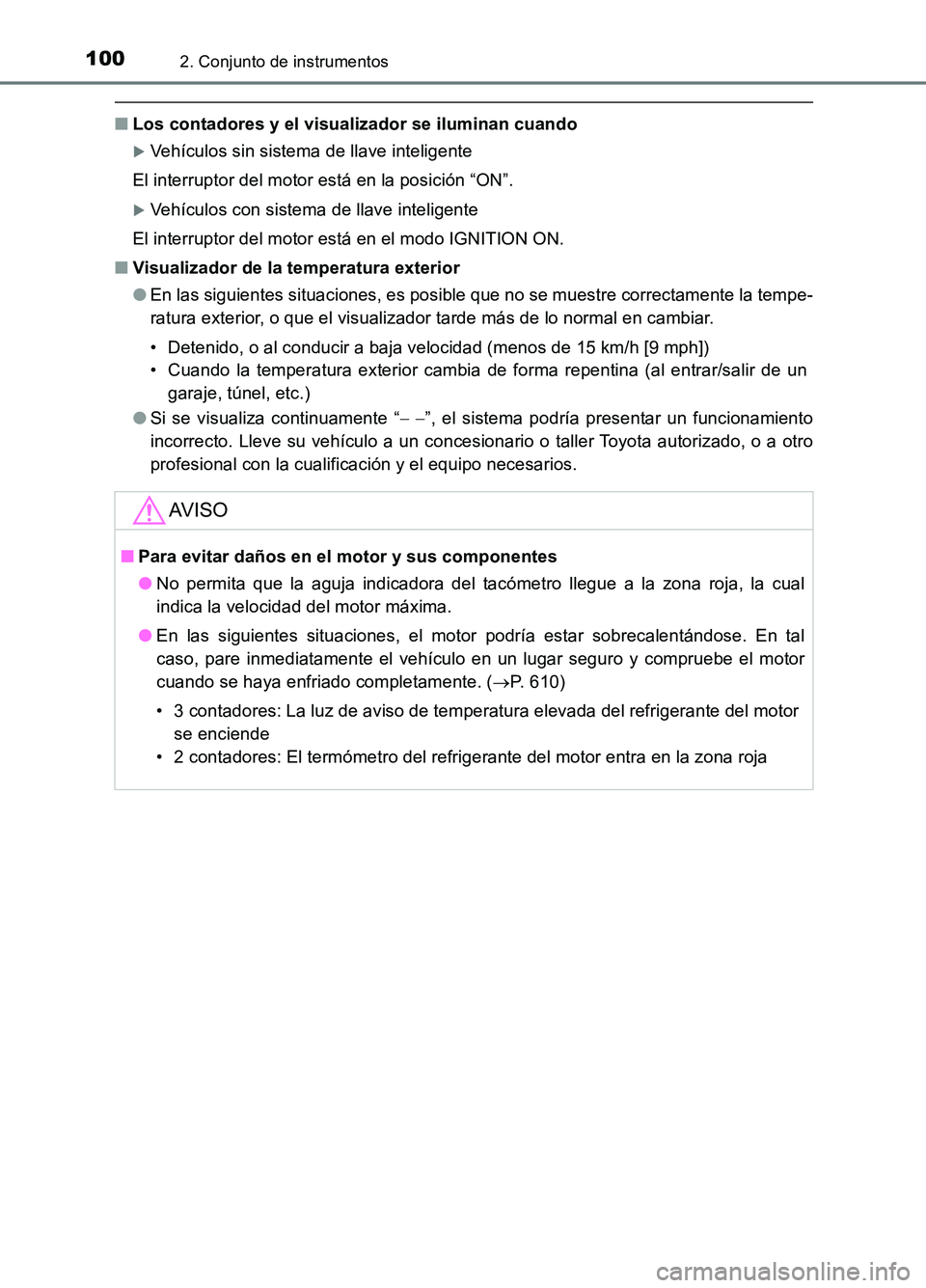 TOYOTA AURIS 2017 Manuale de Empleo (in Spanish) 1002. Conjunto de instrumentos
UK_AURIS_HB_ES (OM12L00S)
■Los contadores y el visualizador se iluminan cuando
Vehículos sin sistema de llave inteligente
El interruptor del motor está en la pos TOYOTA AURIS 2017 Manuale de Empleo (in Spanish) 1002. Conjunto de instrumentos
UK_AURIS_HB_ES (OM12L00S)
■Los contadores y el visualizador se iluminan cuando
Vehículos sin sistema de llave inteligente
El interruptor del motor está en la pos
