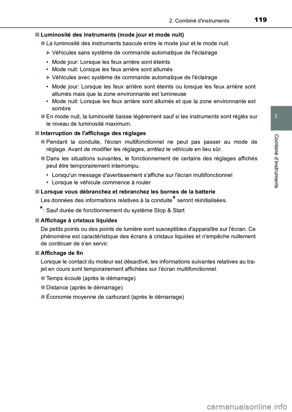 TOYOTA AURIS 2017 Notices Demploi (in French) 1192. Combiné dinstruments
2
Combiné d’instruments
UK_AURIS_HB_EK (OM12K98K)
■ Luminosité des instruments (mode jour et mode nuit)
● La luminosité des instruments bascule entre le mode jo TOYOTA AURIS 2017 Notices Demploi (in French) 1192. Combiné dinstruments
2
Combiné d’instruments
UK_AURIS_HB_EK (OM12K98K)
■ Luminosité des instruments (mode jour et mode nuit)
● La luminosité des instruments bascule entre le mode jo