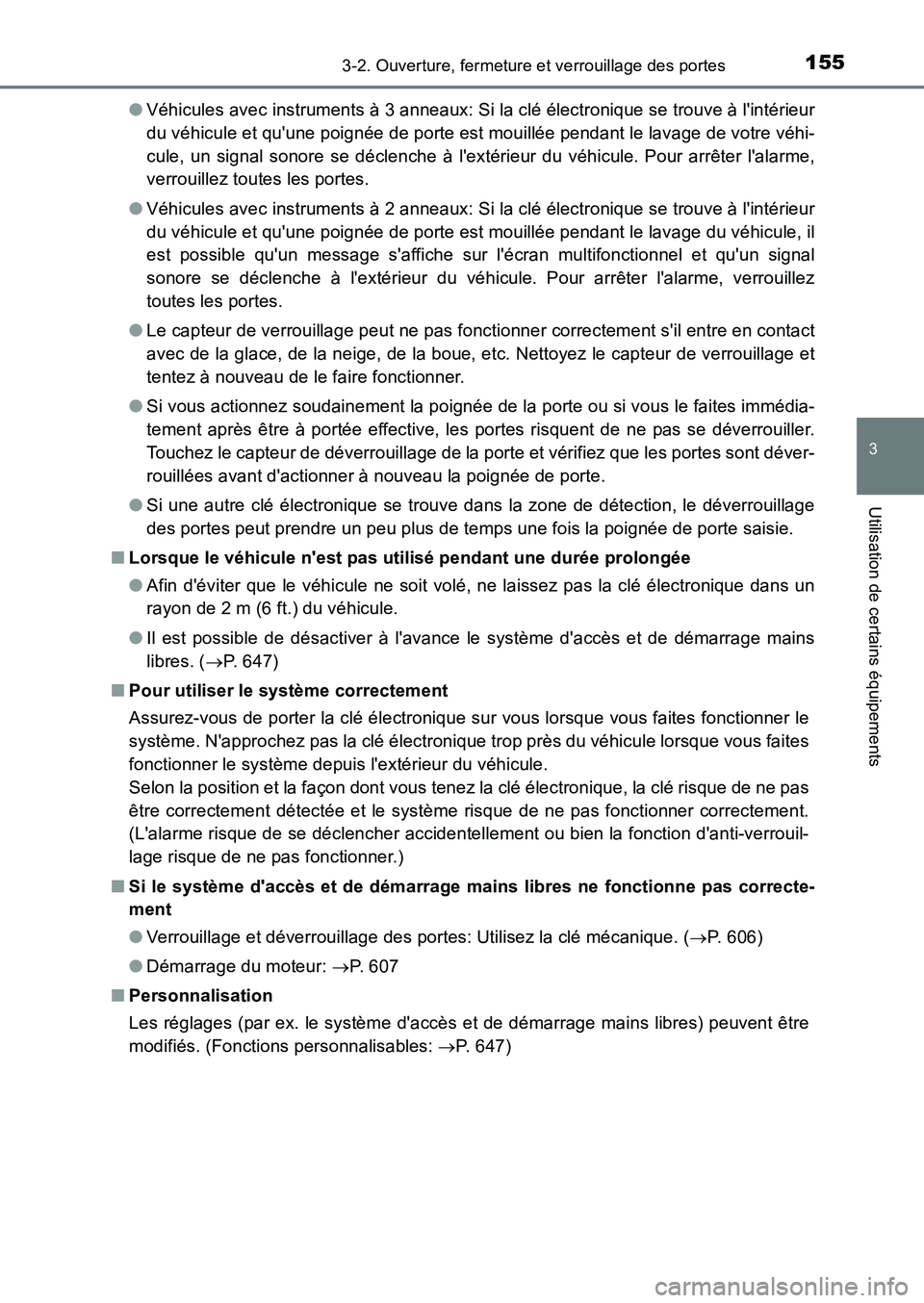 TOYOTA AURIS 2017  Notices Demploi (in French) 1553-2. Ouverture, fermeture et verrouillage des portes
3
Utilisation de certains équipements
UK_AURIS_HB_EK (OM12K98K) 
● Véhicules avec instruments à 3 anneaux: Si la clé électronique se trou