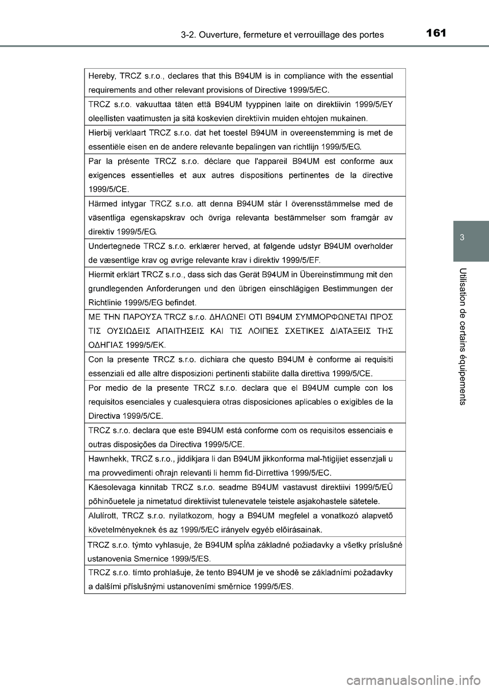 TOYOTA AURIS 2017  Notices Demploi (in French) 1613-2. Ouverture, fermeture et verrouillage des portes
3
Utilisation de certains équipements
UK_AURIS_HB_EK (OM12K98K) 