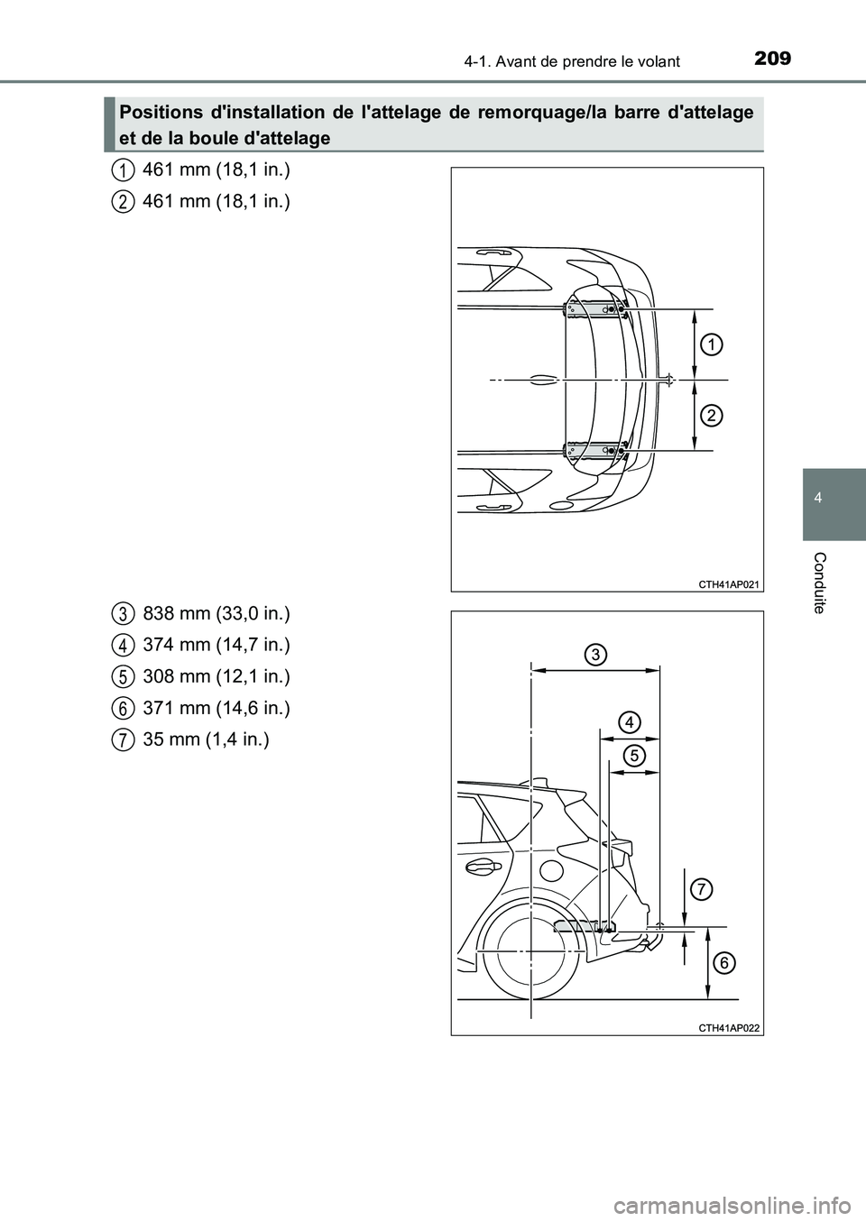 TOYOTA AURIS 2017  Notices Demploi (in French) 2094-1. Avant de prendre le volant
4
Conduite
UK_AURIS_HB_EK (OM12K98K)
461 mm (18,1 in.) 
461 mm (18,1 in.) 
838 mm (33,0 in.) 
374 mm (14,7 in.)
308 mm (12,1 in.) 
371 mm (14,6 in.) 
35 mm (1,4 in.)