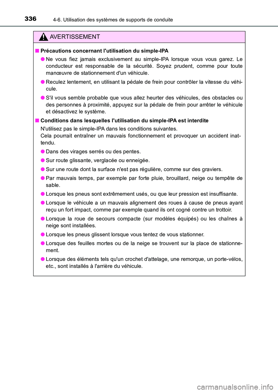 TOYOTA AURIS 2017 Notices Demploi (in French) 3364-6. Utilisation des systèmes de supports de conduite
UK_AURIS_HB_EK (OM12K98K)
AVERTISSEMENT
■Précautions concernant lutilisation du simple-IPA
● Ne vous fiez jamais exclusivement au simpl TOYOTA AURIS 2017 Notices Demploi (in French) 3364-6. Utilisation des systèmes de supports de conduite
UK_AURIS_HB_EK (OM12K98K)
AVERTISSEMENT
■Précautions concernant lutilisation du simple-IPA
● Ne vous fiez jamais exclusivement au simpl