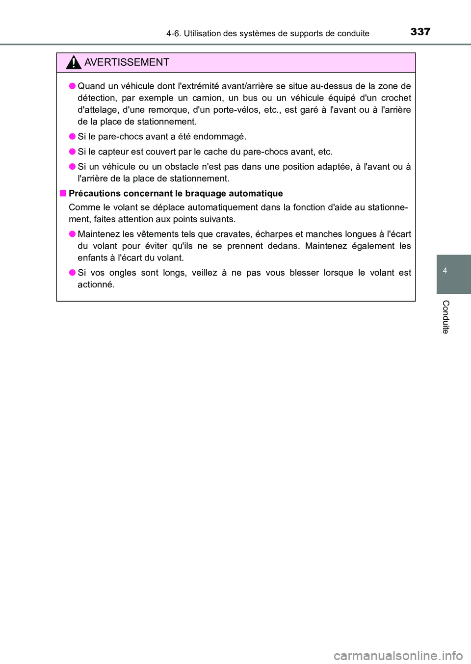 TOYOTA AURIS 2017 Notices Demploi (in French) 3374-6. Utilisation des systèmes de supports de conduite
4
Conduite
UK_AURIS_HB_EK (OM12K98K)
AVERTISSEMENT
●Quand un véhicule dont lextrémité avant/arrière se situe au-dessus de la zone de
d TOYOTA AURIS 2017 Notices Demploi (in French) 3374-6. Utilisation des systèmes de supports de conduite
4
Conduite
UK_AURIS_HB_EK (OM12K98K)
AVERTISSEMENT
●Quand un véhicule dont lextrémité avant/arrière se situe au-dessus de la zone de
d
