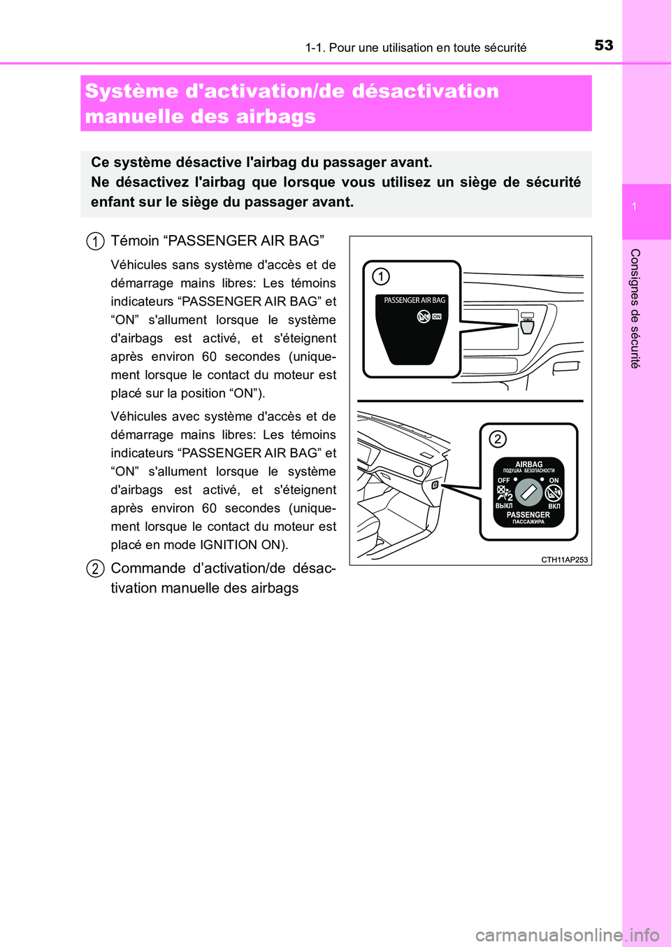 TOYOTA AURIS 2017 Notices Demploi (in French) 531-1. Pour une utilisation en toute sécurité
1
Consignes de sécurité
UK_AURIS_HB_EK (OM12K98K)
Témoin “PASSENGER AIR BAG”
Véhicules sans système daccès et de
démarrage mains libres: Le TOYOTA AURIS 2017 Notices Demploi (in French) 531-1. Pour une utilisation en toute sécurité
1
Consignes de sécurité
UK_AURIS_HB_EK (OM12K98K)
Témoin “PASSENGER AIR BAG”
Véhicules sans système daccès et de
démarrage mains libres: Le