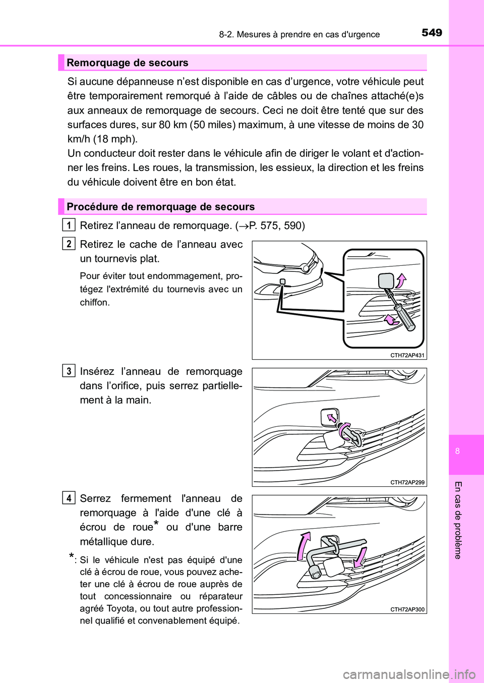 TOYOTA AURIS 2017 Notices Demploi (in French) 5498-2. Mesures à prendre en cas durgence
8
En cas de problème
UK_AURIS_HB_EK (OM12K98K)
Si aucune dépanneuse n’est disponible en cas d’urgence, votre véhicule peut
être temporairement remo TOYOTA AURIS 2017 Notices Demploi (in French) 5498-2. Mesures à prendre en cas durgence
8
En cas de problème
UK_AURIS_HB_EK (OM12K98K)
Si aucune dépanneuse n’est disponible en cas d’urgence, votre véhicule peut
être temporairement remo