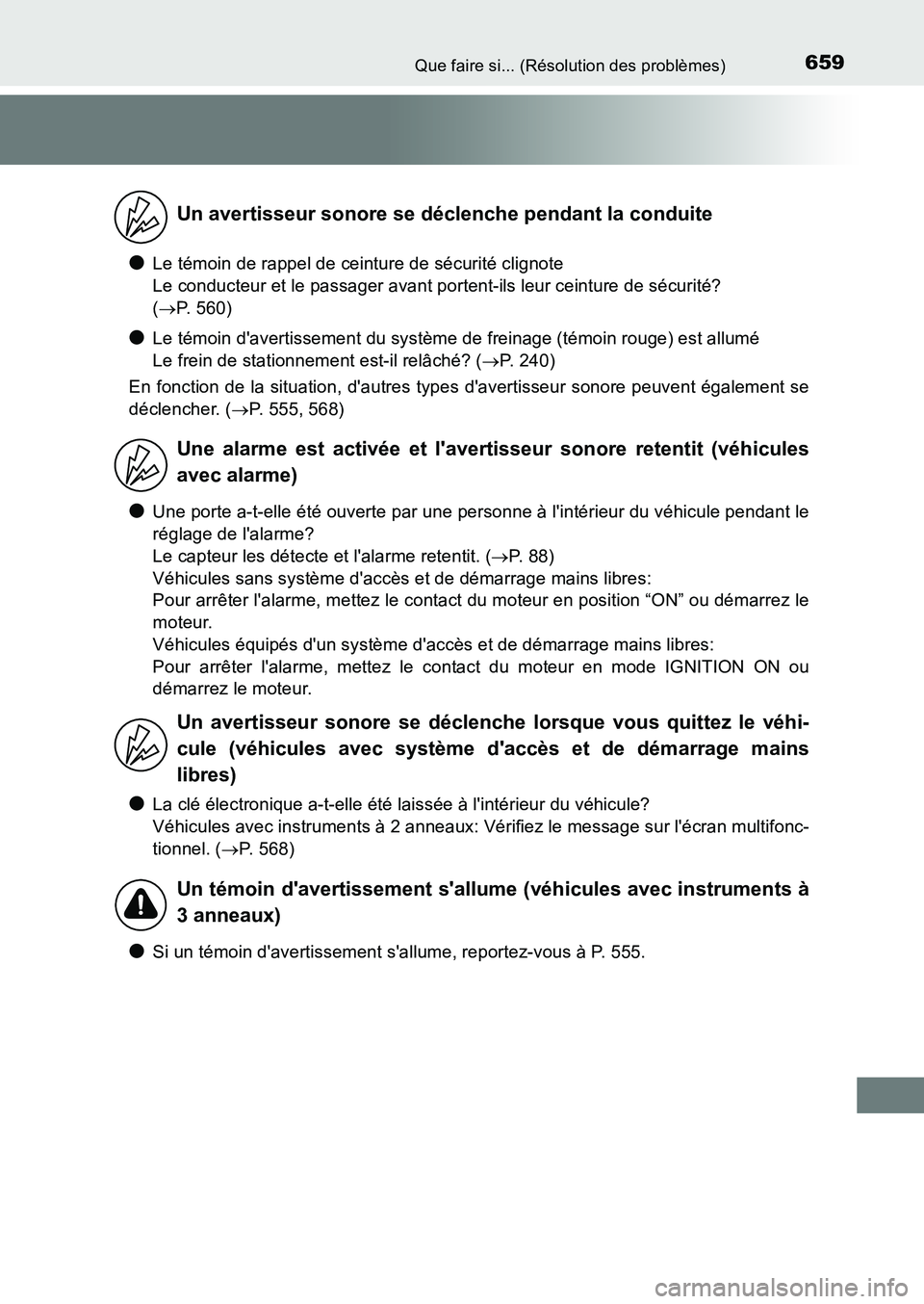 TOYOTA AURIS 2017 Notices Demploi (in French) 659Que faire si... (Résolution des problèmes)
UK_AURIS_HB_EK (OM12K98K)
●Le témoin de rappel de ceinture de sécurité clignote
Le conducteur et le passager avant portent-ils leur ceinture de s TOYOTA AURIS 2017 Notices Demploi (in French) 659Que faire si... (Résolution des problèmes)
UK_AURIS_HB_EK (OM12K98K)
●Le témoin de rappel de ceinture de sécurité clignote
Le conducteur et le passager avant portent-ils leur ceinture de s