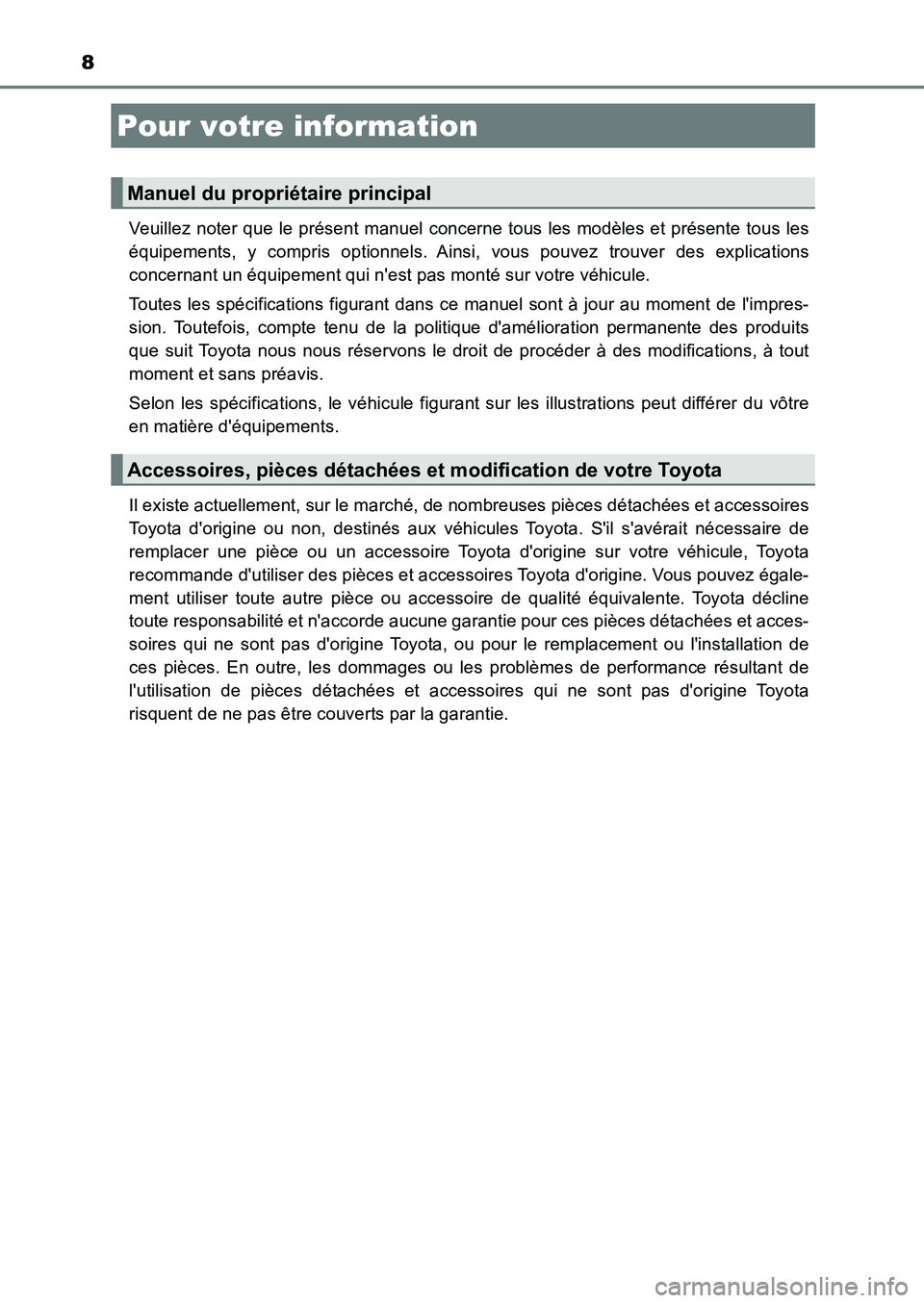TOYOTA AURIS 2017 Notices Demploi (in French) 8
UK_AURIS_HB_EK (OM12K98K)
Veuillez noter que le présent manuel concerne tous les modèles et présente tous les
équipements, y compris optionnels. Ainsi, vous pouvez trouver des explications
con TOYOTA AURIS 2017 Notices Demploi (in French) 8
UK_AURIS_HB_EK (OM12K98K)
Veuillez noter que le présent manuel concerne tous les modèles et présente tous les
équipements, y compris optionnels. Ainsi, vous pouvez trouver des explications
con