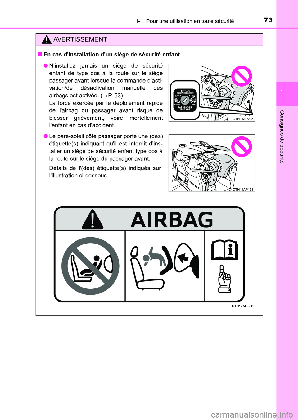 TOYOTA AURIS 2017 Notices Demploi (in French) 731-1. Pour une utilisation en toute sécurité
1
Consignes de sécurité
UK_AURIS_HB_EK (OM12K98K)
AVERTISSEMENT
■En cas dinstallation dun siège de sécurité enfant
●N’installez jamais un s TOYOTA AURIS 2017 Notices Demploi (in French) 731-1. Pour une utilisation en toute sécurité
1
Consignes de sécurité
UK_AURIS_HB_EK (OM12K98K)
AVERTISSEMENT
■En cas dinstallation dun siège de sécurité enfant
●N’installez jamais un s
