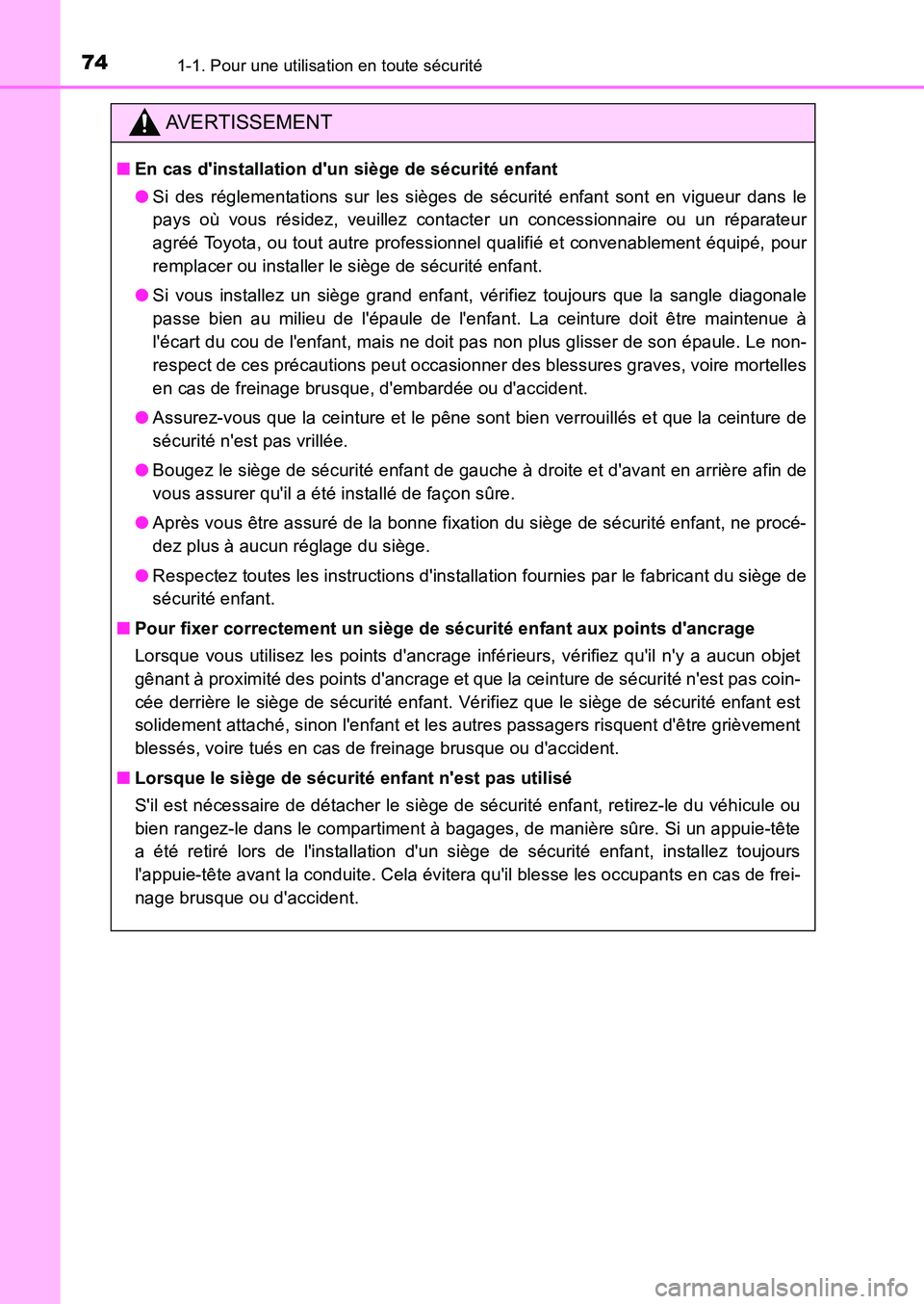 TOYOTA AURIS 2017 Notices Demploi (in French) 741-1. Pour une utilisation en toute sécurité
UK_AURIS_HB_EK (OM12K98K)
AVERTISSEMENT
■En cas dinstallation dun siège de sécurité enfant
● Si des réglementations sur les sièges de sécur TOYOTA AURIS 2017 Notices Demploi (in French) 741-1. Pour une utilisation en toute sécurité
UK_AURIS_HB_EK (OM12K98K)
AVERTISSEMENT
■En cas dinstallation dun siège de sécurité enfant
● Si des réglementations sur les sièges de sécur