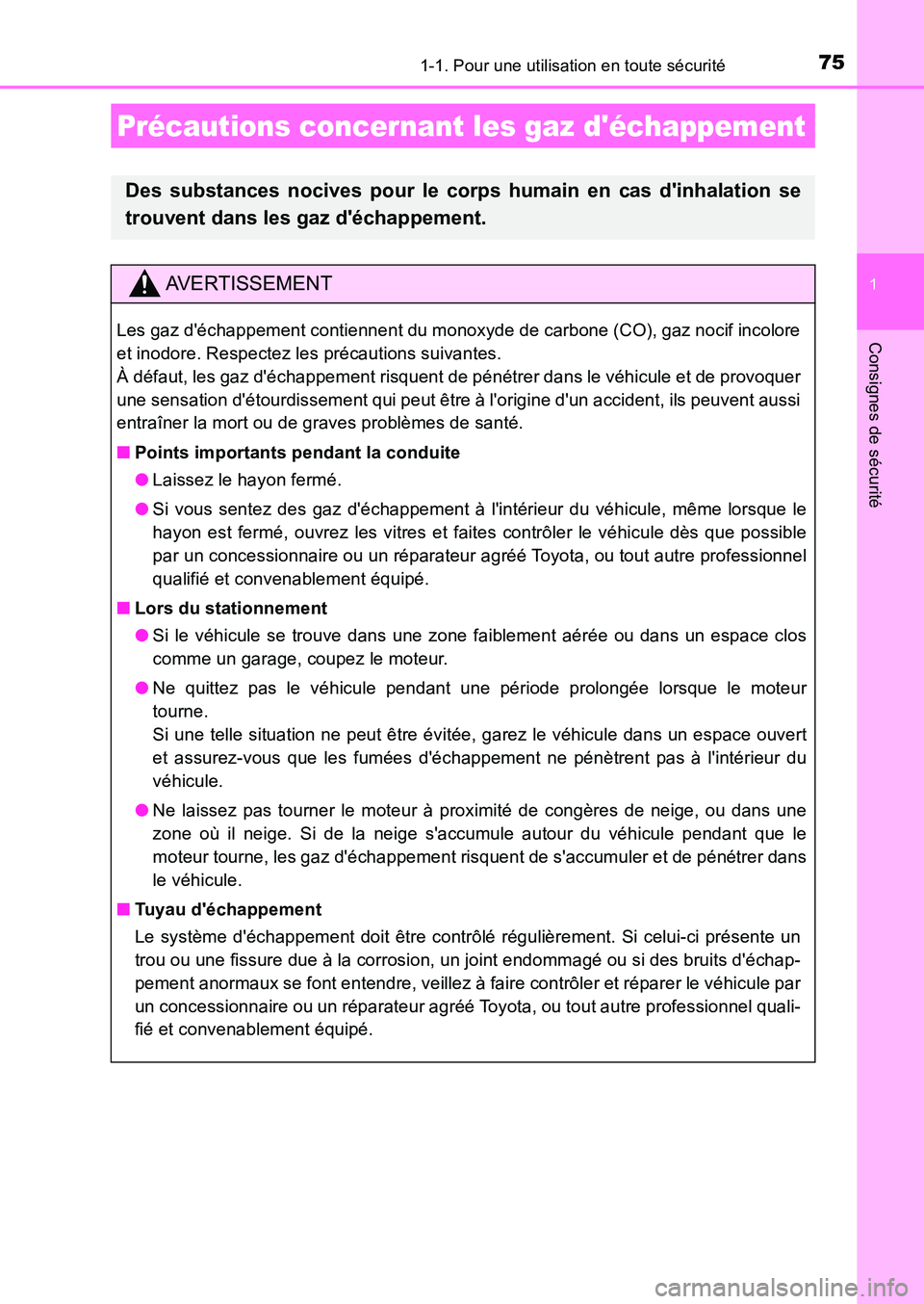 TOYOTA AURIS 2017 Notices Demploi (in French) 751-1. Pour une utilisation en toute sécurité
1
Consignes de sécurité
UK_AURIS_HB_EK (OM12K98K)
Précautions concernant les gaz déchappement
Des substances nocives pour le corps humain en cas d TOYOTA AURIS 2017 Notices Demploi (in French) 751-1. Pour une utilisation en toute sécurité
1
Consignes de sécurité
UK_AURIS_HB_EK (OM12K98K)
Précautions concernant les gaz déchappement
Des substances nocives pour le corps humain en cas d