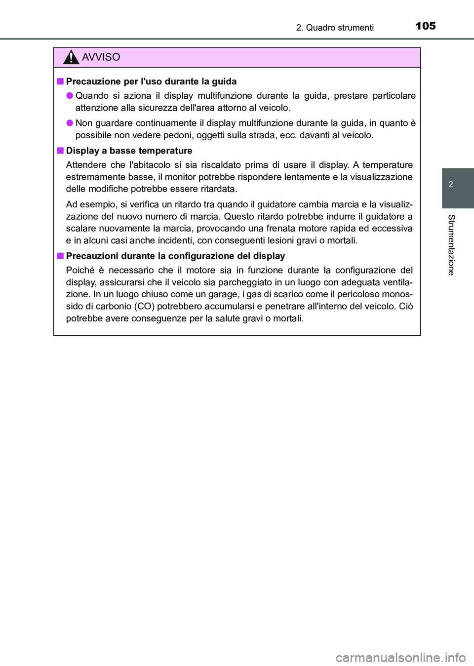 TOYOTA AURIS 2017 Manuale duso (in Italian) 1052. Quadro strumenti
2
Strumentazione
UK_AURIS_HB_EL (OM12L01L)
AV V I S O
■Precauzione per luso durante la guida
●Quando si aziona il display multifunzione durante la guida, prestare particola TOYOTA AURIS 2017 Manuale duso (in Italian) 1052. Quadro strumenti
2
Strumentazione
UK_AURIS_HB_EL (OM12L01L)
AV V I S O
■Precauzione per luso durante la guida
●Quando si aziona il display multifunzione durante la guida, prestare particola