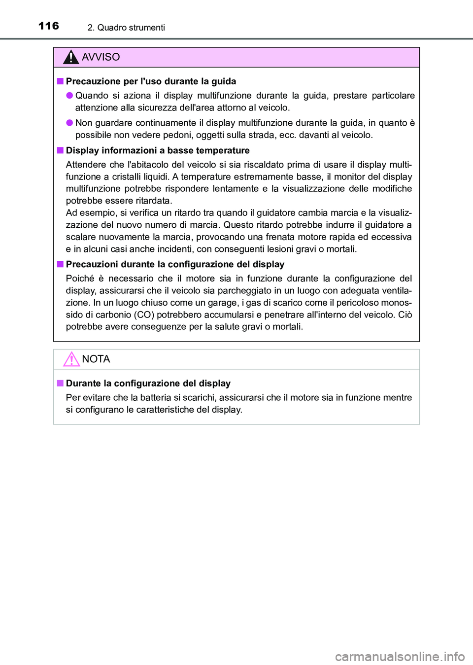 TOYOTA AURIS 2017 Manuale duso (in Italian) 1162. Quadro strumenti
UK_AURIS_HB_EL (OM12L01L)
AV V I S O
■Precauzione per luso durante la guida
●Quando si aziona il display multifunzione durante la guida, prestare particolare
attenzione all TOYOTA AURIS 2017 Manuale duso (in Italian) 1162. Quadro strumenti
UK_AURIS_HB_EL (OM12L01L)
AV V I S O
■Precauzione per luso durante la guida
●Quando si aziona il display multifunzione durante la guida, prestare particolare
attenzione all
