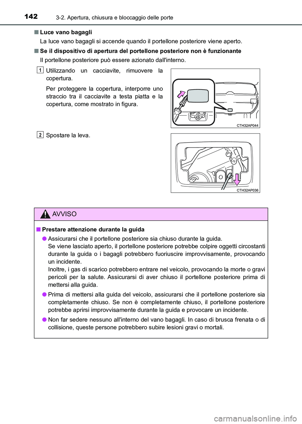 TOYOTA AURIS 2017 Manuale duso (in Italian) 1423-2. Apertura, chiusura e bloccaggio delle porte
UK_AURIS_HB_EL (OM12L01L)■Luce vano bagagli
La luce vano bagagli si accende quando il portellone posteriore viene aperto.
■Se il dispositivo di TOYOTA AURIS 2017 Manuale duso (in Italian) 1423-2. Apertura, chiusura e bloccaggio delle porte
UK_AURIS_HB_EL (OM12L01L)■Luce vano bagagli
La luce vano bagagli si accende quando il portellone posteriore viene aperto.
■Se il dispositivo di