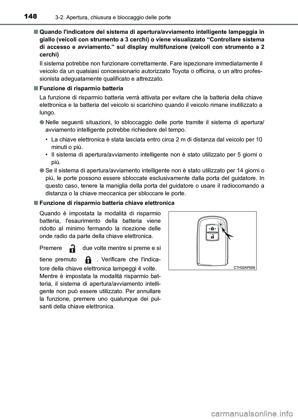 TOYOTA AURIS 2017 Manuale duso (in Italian) 1483-2. Apertura, chiusura e bloccaggio delle porte
UK_AURIS_HB_EL (OM12L01L)■Quando lindicatore del sistema di apertura/avviamento intelligente lampeggia in
giallo (veicoli con strumento a 3 cerch TOYOTA AURIS 2017 Manuale duso (in Italian) 1483-2. Apertura, chiusura e bloccaggio delle porte
UK_AURIS_HB_EL (OM12L01L)■Quando lindicatore del sistema di apertura/avviamento intelligente lampeggia in
giallo (veicoli con strumento a 3 cerch