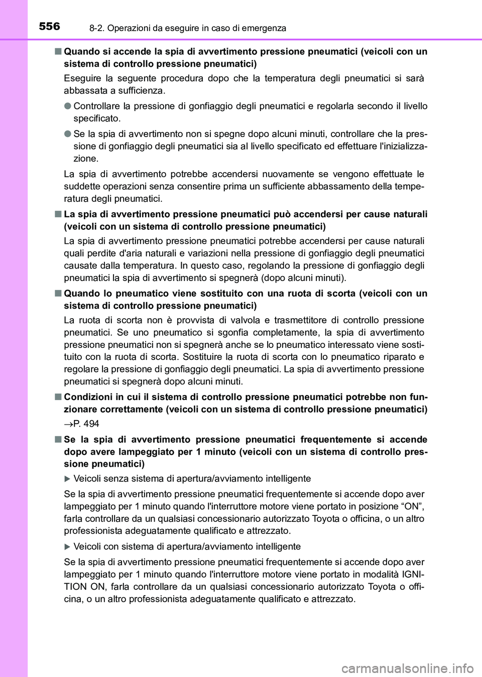 TOYOTA AURIS 2017 Manuale duso (in Italian) 5568-2. Operazioni da eseguire in caso di emergenza
UK_AURIS_HB_EL (OM12L01L)■Quando si accende la spia di avvertimento pressione pneumatici (veicoli con un
sistema di controllo pressione pneumatici TOYOTA AURIS 2017 Manuale duso (in Italian) 5568-2. Operazioni da eseguire in caso di emergenza
UK_AURIS_HB_EL (OM12L01L)■Quando si accende la spia di avvertimento pressione pneumatici (veicoli con un
sistema di controllo pressione pneumatici