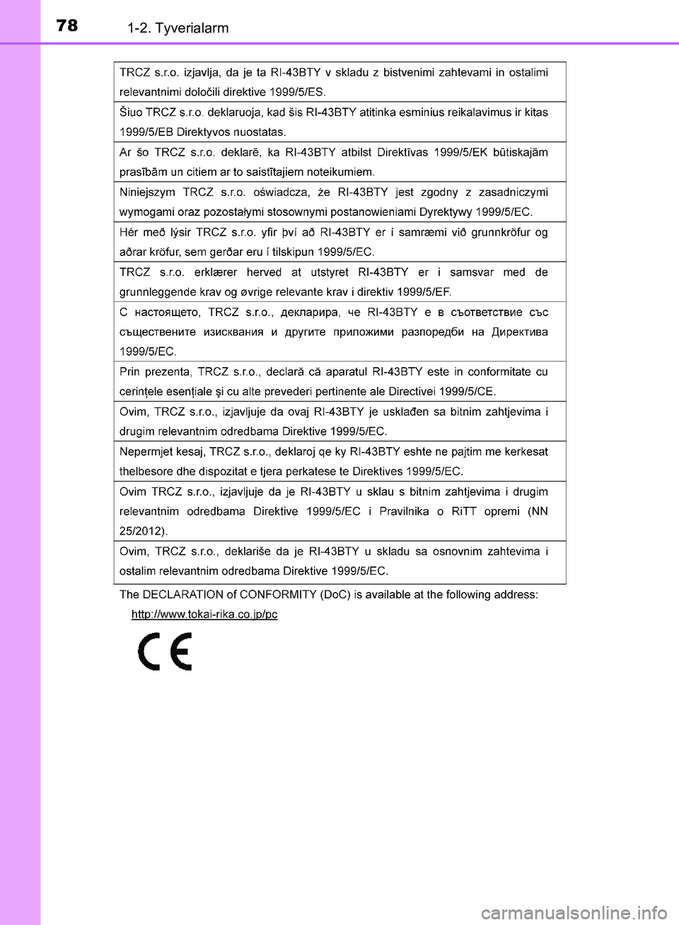 TOYOTA AURIS 2017 Brugsanvisning (in Danish) 781-2. Tyverialarm
OM12K97DK
OM12K97DK.book Page 78 Friday, October 21, 2016 3:37 PM TOYOTA AURIS 2017 Brugsanvisning (in Danish) 781-2. Tyverialarm
OM12K97DK
OM12K97DK.book Page 78 Friday, October 21, 2016 3:37 PM