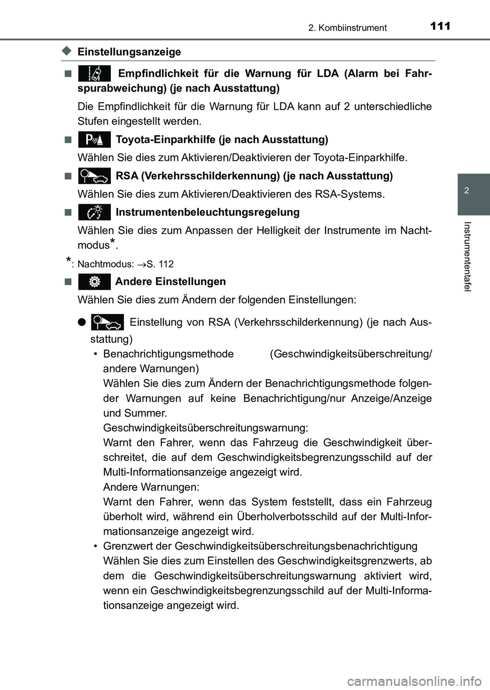 TOYOTA AURIS 2017 Betriebsanleitungen (in German) 1112. Kombiinstrument
2
Instrumententafel
UK_AURIS_HV_HB_EM (OM12L09M)
◆Einstellungsanzeige
■ Empfindlichkeit für die Warnung für LDA (Alarm bei Fahr-
spurabweichung) (je nach Ausstattung)
Die E TOYOTA AURIS 2017 Betriebsanleitungen (in German) 1112. Kombiinstrument
2
Instrumententafel
UK_AURIS_HV_HB_EM (OM12L09M)
◆Einstellungsanzeige
■ Empfindlichkeit für die Warnung für LDA (Alarm bei Fahr-
spurabweichung) (je nach Ausstattung)
Die E