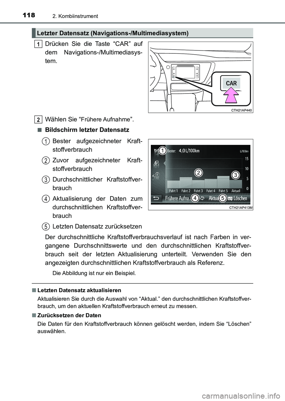 TOYOTA AURIS 2017 Betriebsanleitungen (in German) 1182. Kombiinstrument
UK_AURIS_HV_HB_EM (OM12L09M)
Drücken Sie die Taste “CAR” auf
dem Navigations-/Multimediasys-
tem.
Wählen Sie “
Frühere Aufnahme”.
■Bildschirm letzter Datensatz
Beste TOYOTA AURIS 2017 Betriebsanleitungen (in German) 1182. Kombiinstrument
UK_AURIS_HV_HB_EM (OM12L09M)
Drücken Sie die Taste “CAR” auf
dem Navigations-/Multimediasys-
tem.
Wählen Sie “
Frühere Aufnahme”.
■Bildschirm letzter Datensatz
Beste