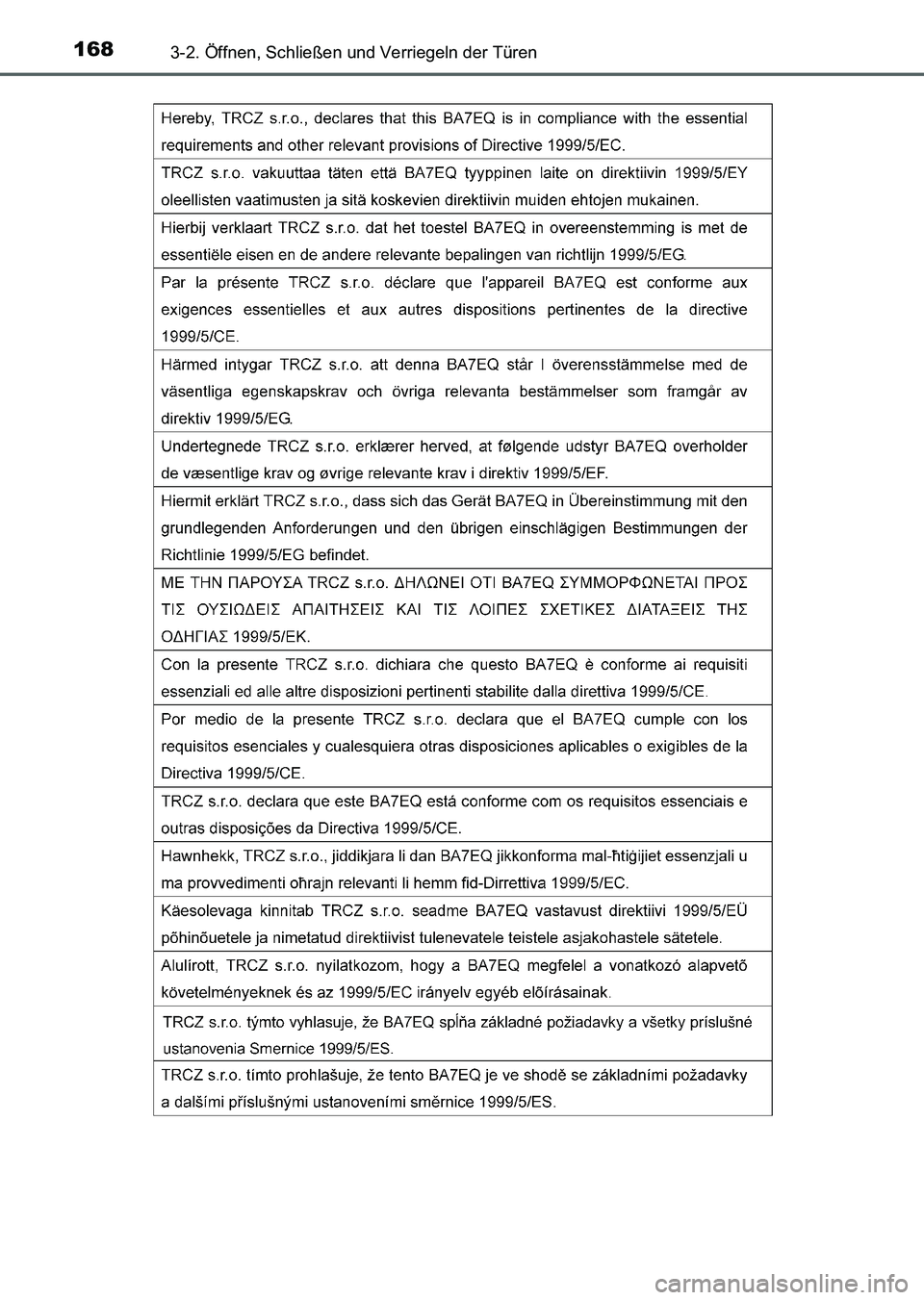 TOYOTA AURIS 2017  Betriebsanleitungen (in German) 1683-2. Öffnen, Schließen und Verriegeln der Türen
UK_AURIS_HV_HB_EM (OM12L09M)
UK AURIS_HV_HB_OM_German_OM12L09M.book  168 ページ  ２０１６年６月２８日　火曜日　午後６時２